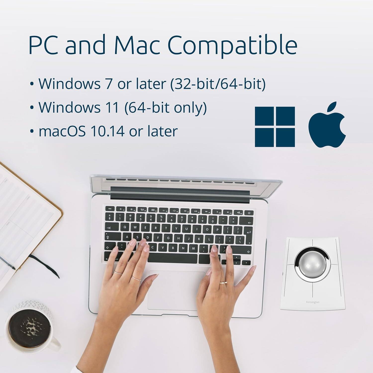 PC and Mac Compatible

- Windows 7 or later (32-bit/64-bit)
- Windows 11 (64-bit only)
- macOS 10.14 or later