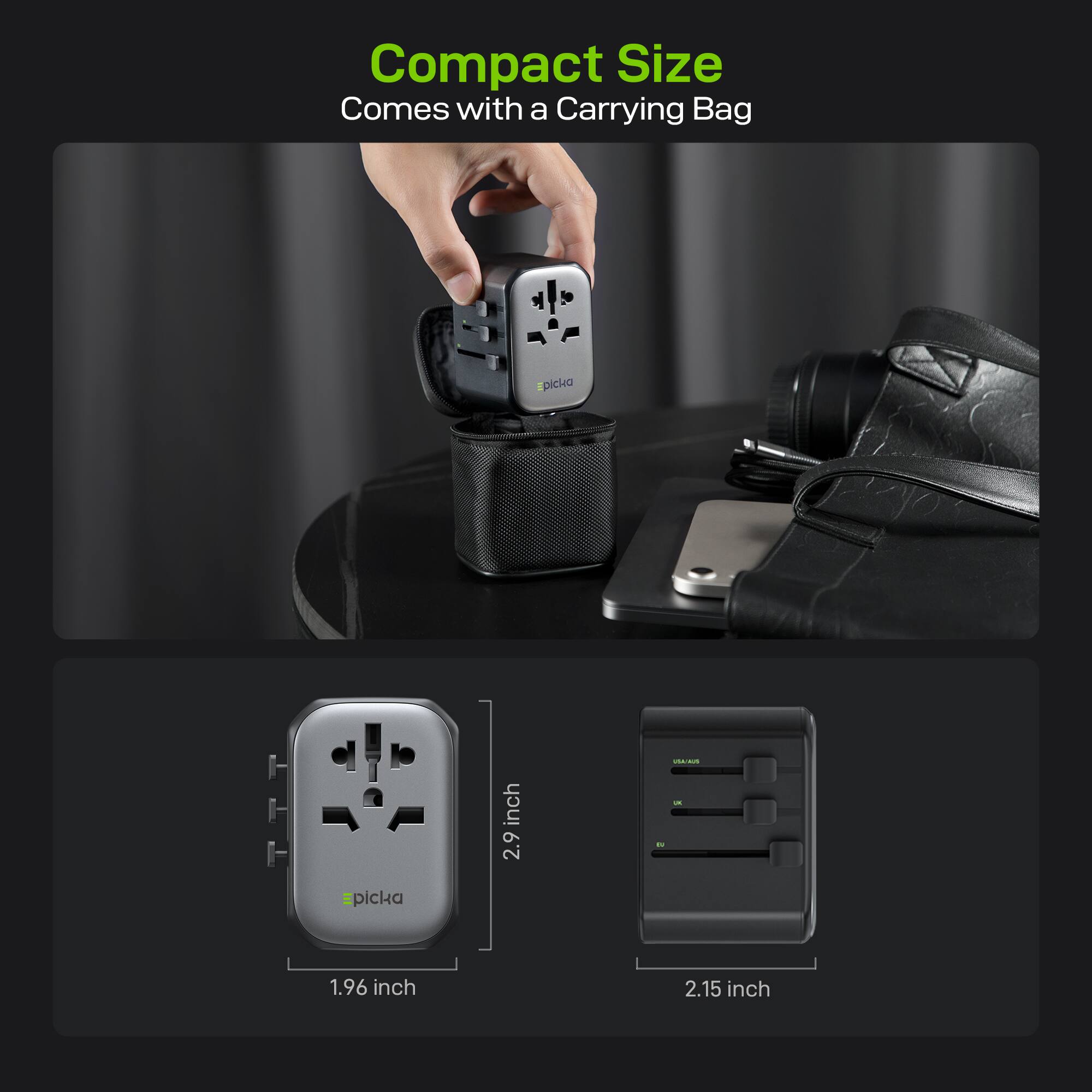 Compact Size  
Comes with a Carrying Bag  

picka  
2.9 inch  
1.96 inch  
2.15 inch