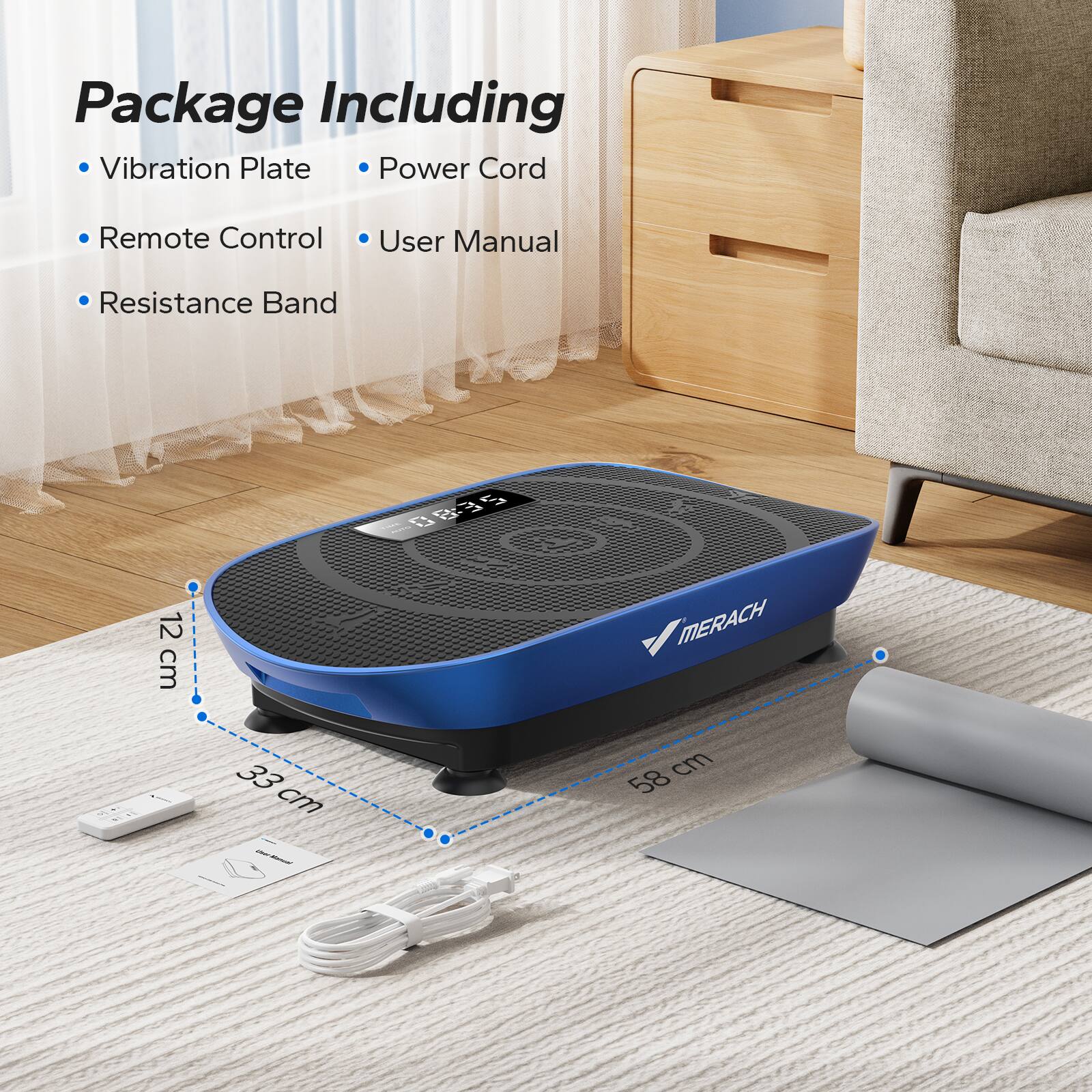 Package Including  
- Vibration Plate  
- Power Cord  
- Remote Control  
- User Manual  
- Resistance Band  

Dimensions:  
- 12 cm  
- 33 cm  
- 58 cm