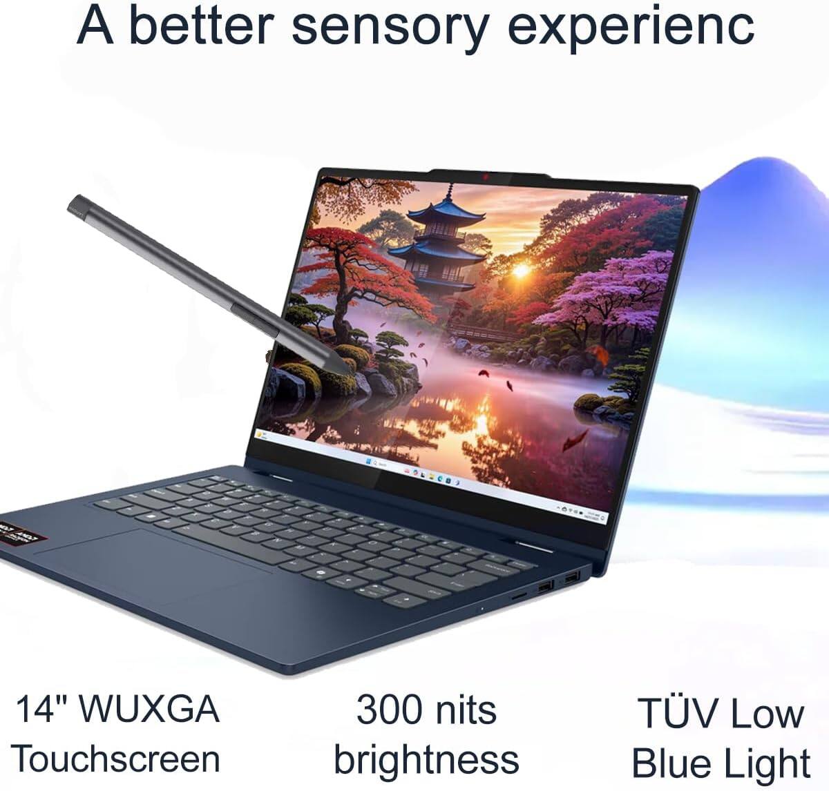 A better sensory experience

14" WUXGA Touchscreen

300 nits brightness

TÜV Low Blue Light