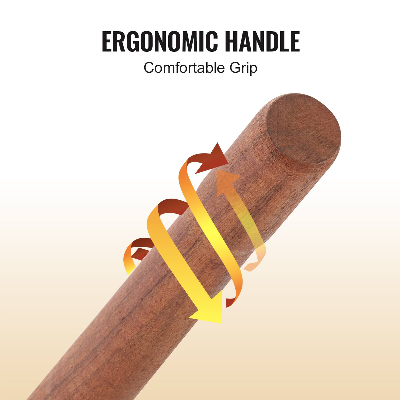 ERGONOMIC HANDLE  
Comfortable Grip