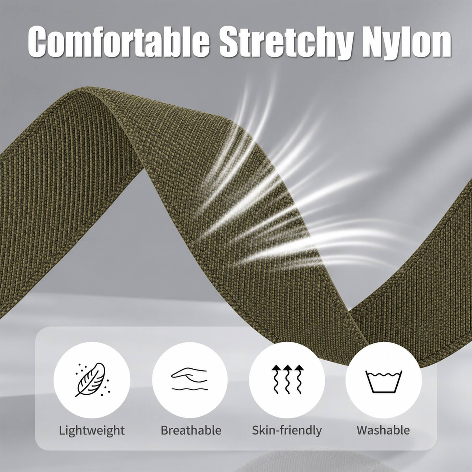 Comfortable Stretchy Nylon

Lightweight
Breathable
Skin-friendly
Washable