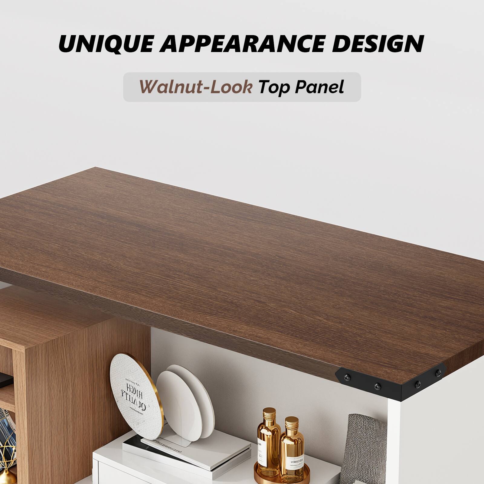UNIQUE APPEARANCE DESIGN  
Walnut-Look Top Panel