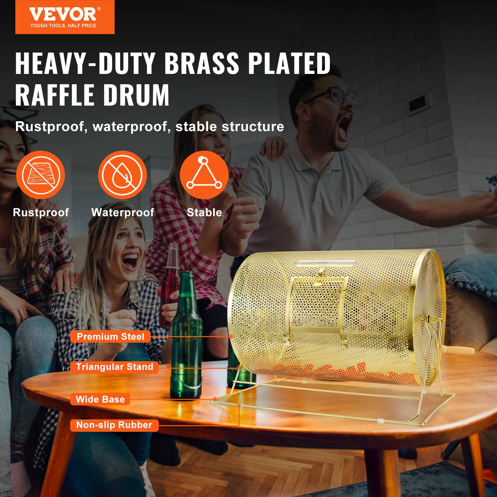 VEVOR TOUGH TOOLS. HALF PRICE HEAVY-DUTY BRASS PLATED RAFFLE DRUM

Rustproof, waterproof, stable structure

Rustproof
Waterproof
Stable

Premium Steel
Triangular Stand
Wide Base
Non-slip Rubber