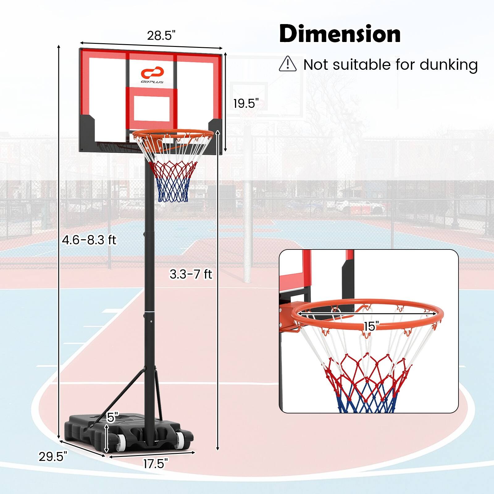 28.5" MPIM Dimension ! Not suitable for dunking 19.5" 4.6-8.3 ft 3.3-7 ft 15" 5" 29.5" 17.5"