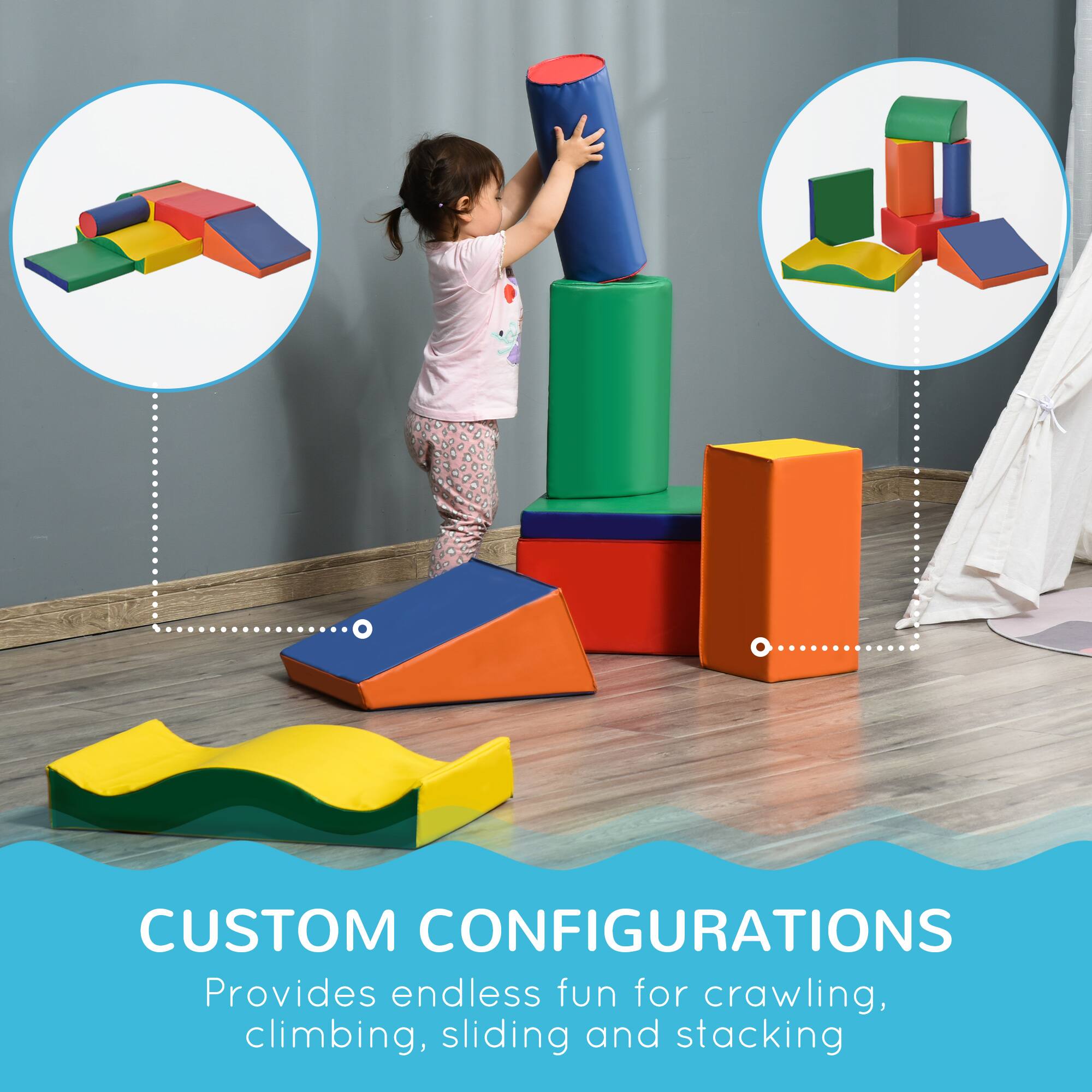 CUSTOM CONFIGURATIONS  
Provides endless fun for crawling, climbing, sliding, and stacking