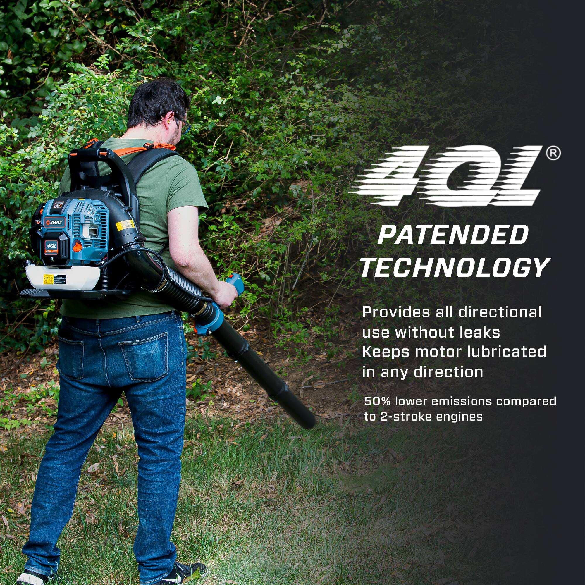 - 401 PATENTED TECHNOLOGY
- Provides all directional use without leaks
- Keeps motor lubricated in any direction
- 50% lower emissions compared to 2-stroke engines