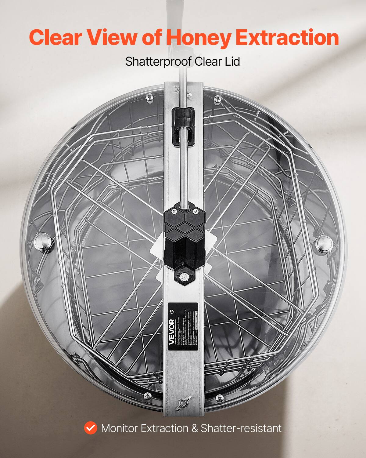 Clear View of Honey Extraction  
Shatterproof Clear Lid  

Monitor Extraction & Shatter-resistant