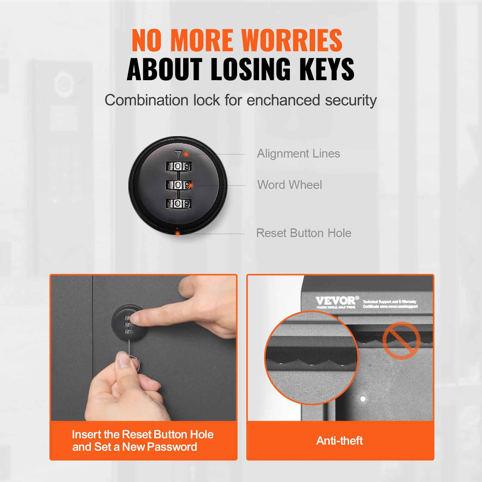 NO MORE WORRIES ABOUT LOSING KEYS

Combination lock for enhanced security

- Alignment Lines
- Word Wheel
- Reset Button Hole

Insert the Reset Button Hole and Set a New Password

Anti-theft