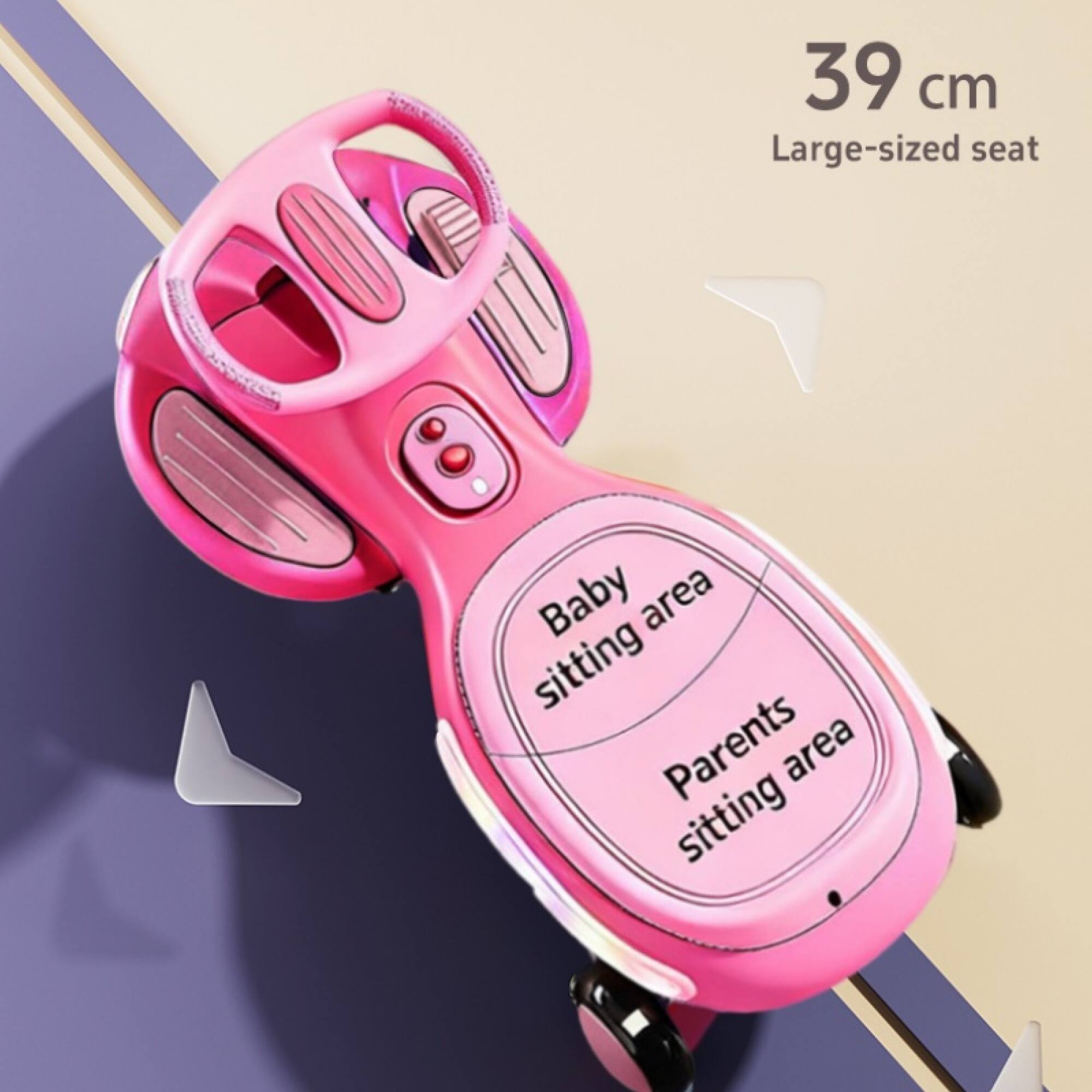 39 cm  
Large-sized seat  

Baby sitting area  
Parents sitting area