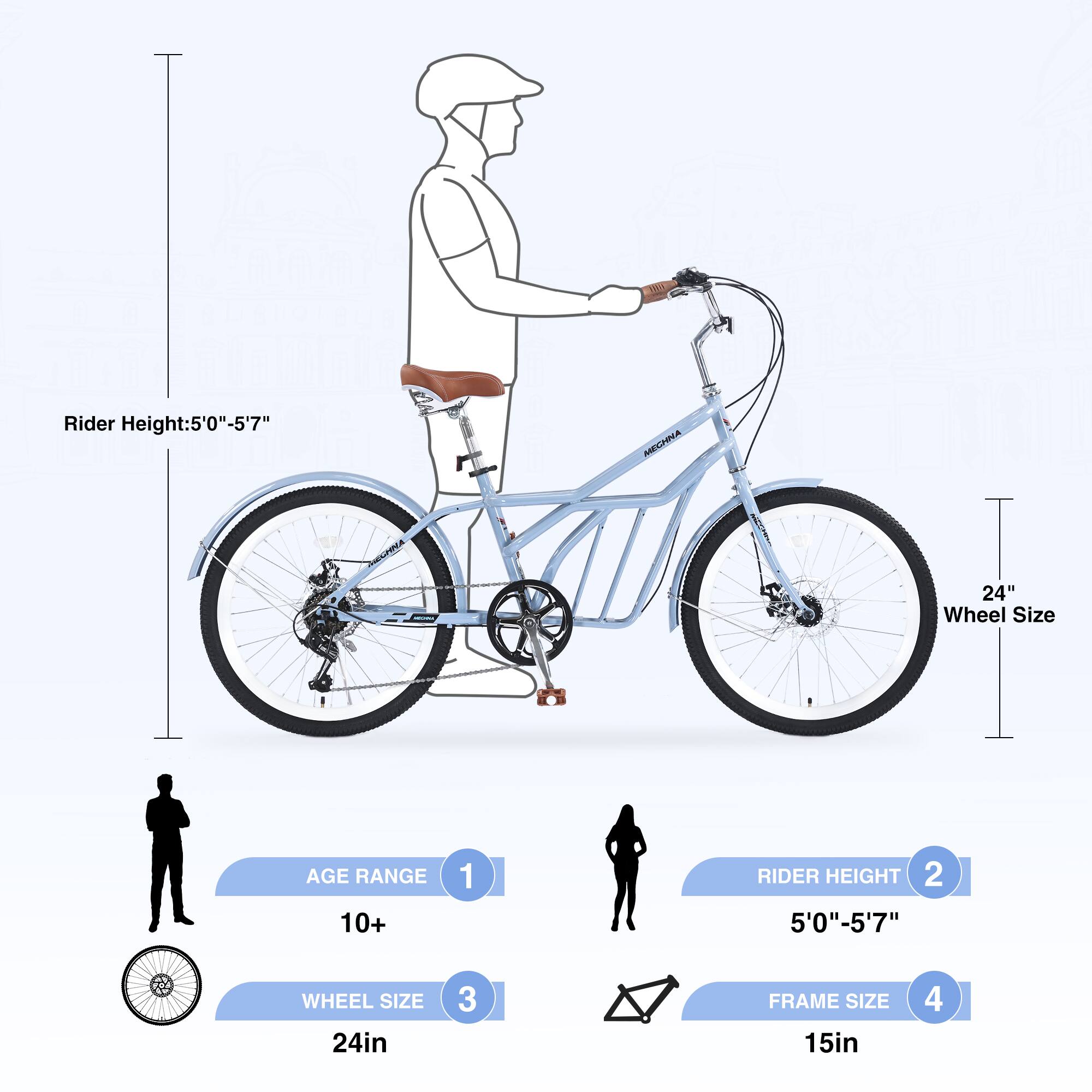 Rider Height: 5'0" - 5'7"  
MECHNA  
24" Wheel Size  
AGE RANGE 10+  
1 RIDER HEIGHT 2 5'0" - 5'7"  
WHEEL SIZE 24in  
3 FRAME SIZE 15in  
4