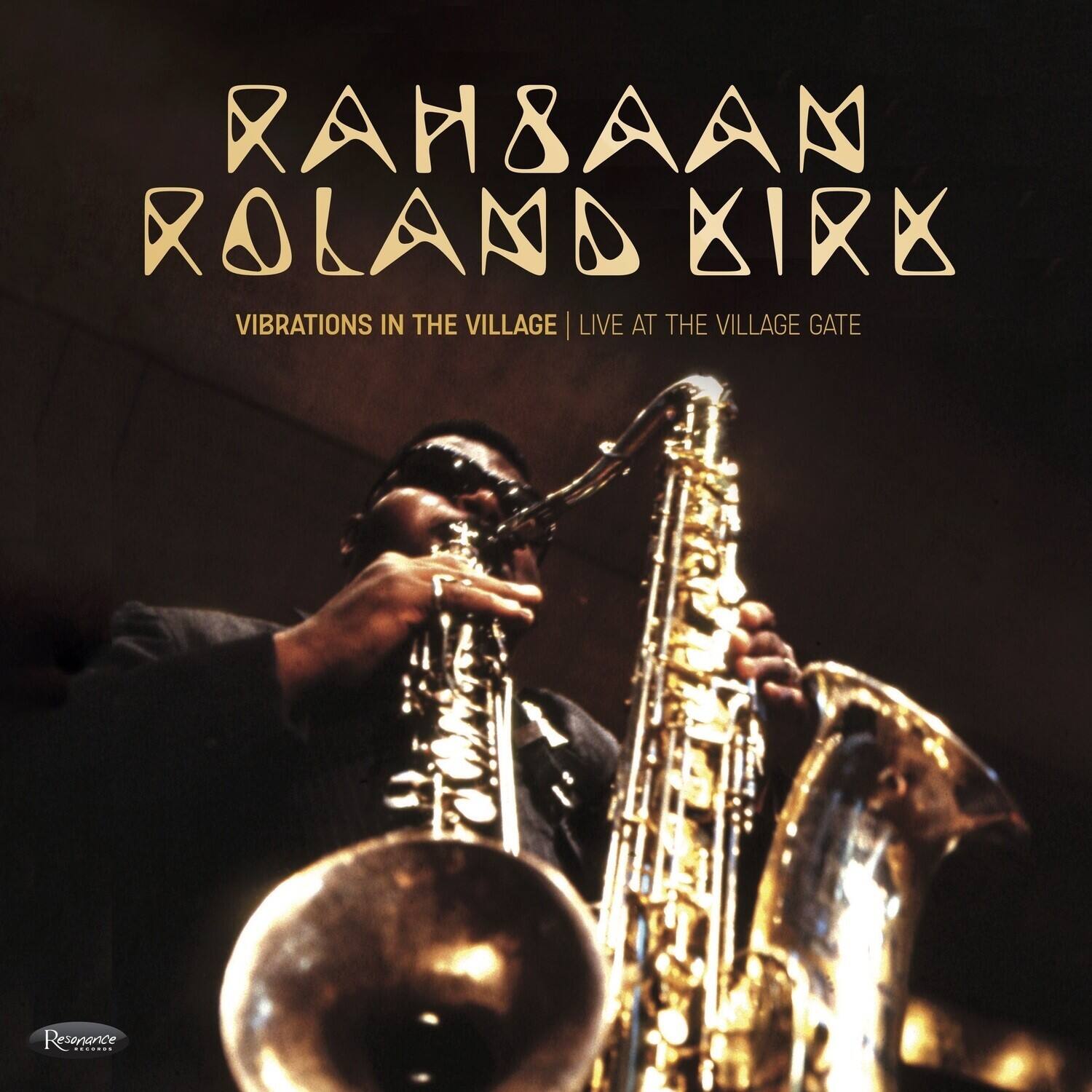 RAH & AAN  
ROLAND KIRK  
VIBRATIONS IN THE VILLAGE | LIVE AT THE VILLAGE GATE