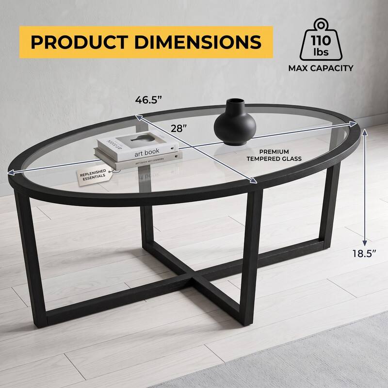 PRODUCT DIMENSIONS  
110 lbs  
MAX CAPACITY  
46.5"  
28"  
REPLENISHED ESSENTIALS  
art book  
PREMIUM TEMPERED GLASS  
18.5"