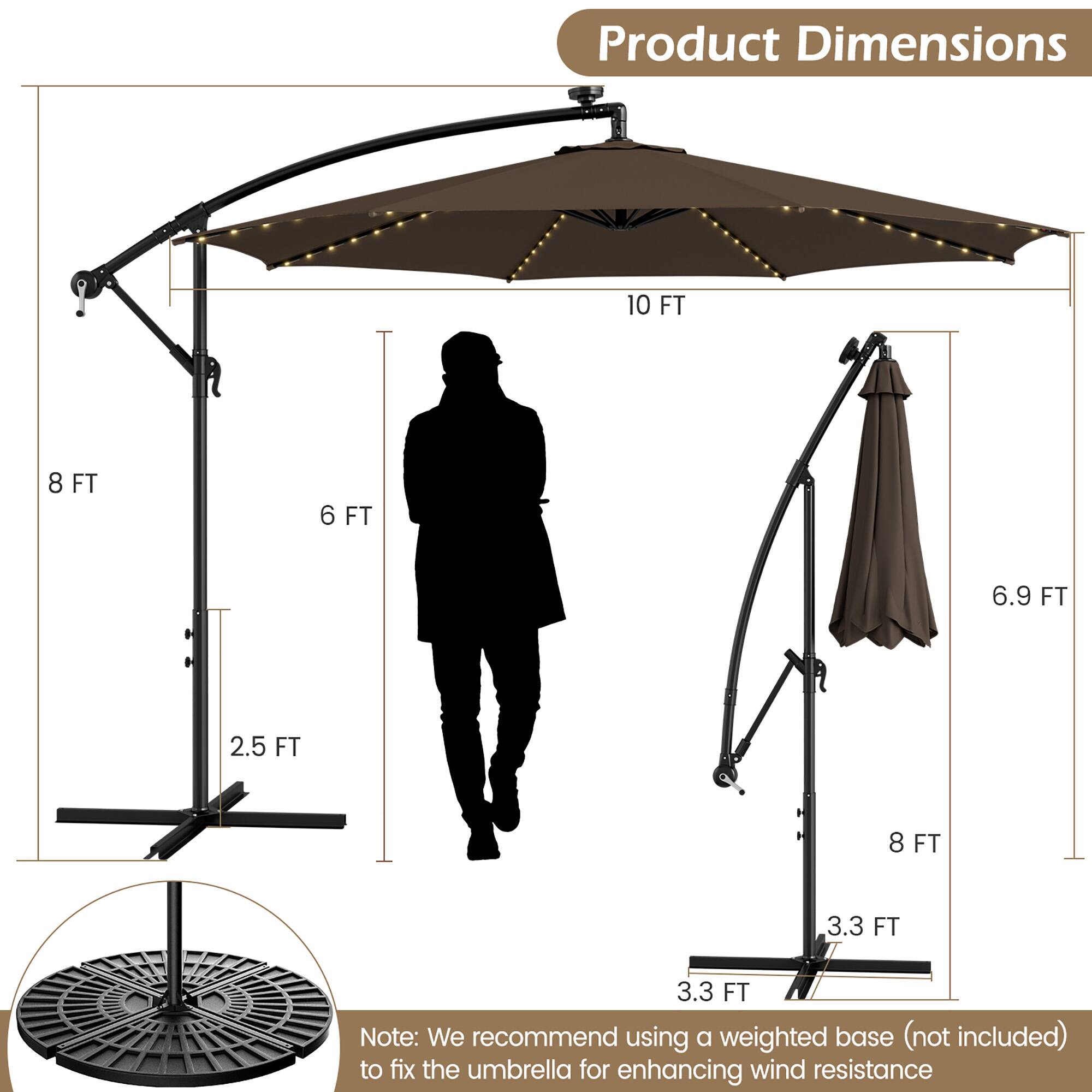 Product Dimensions: 10 FT, 8 FT, 6 FT, 6.9 FT, 2.5 FT, 8 FT, 3.3 FT, 3.3 FT. Note: We recommend using a weighted base (not included) to fix the umbrella for enhancing wind resistance.