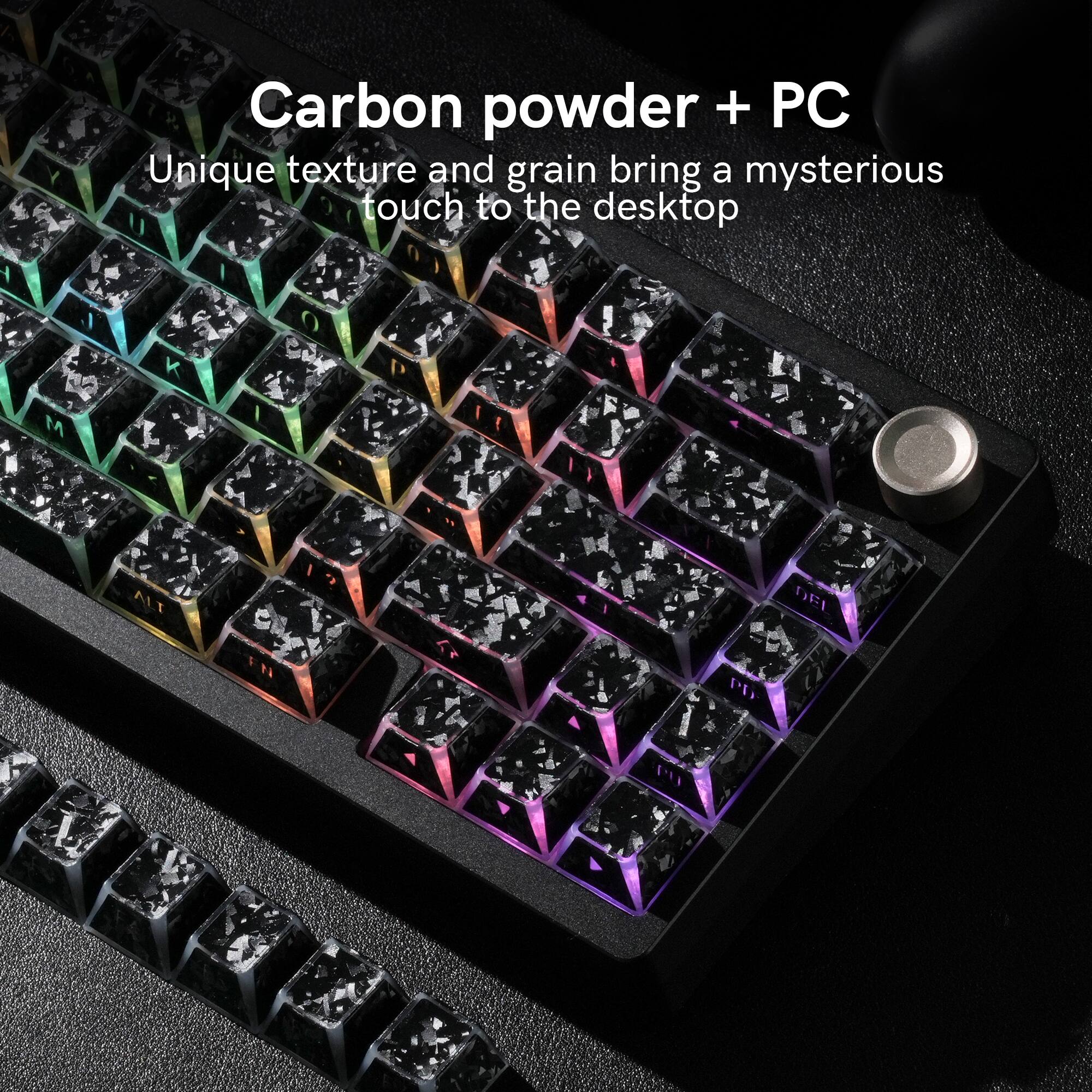 Carbon powder + PC  
Unique texture and grain bring a mysterious touch to the desktop