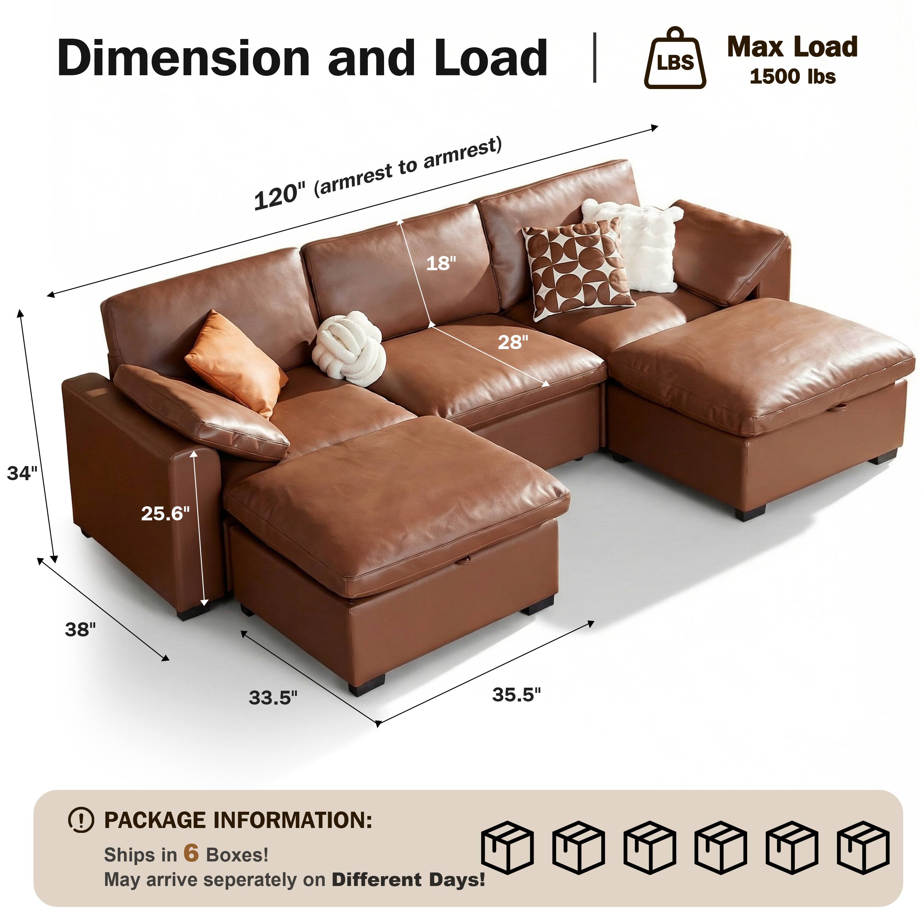 Dimension and Load  
Max Load: 1500 lbs  

120" (armrest to armrest)  
18"  
28"  
34"  
25.6"  
38"  
33.5"  
35.5"  

PACKAGE INFORMATION:  
Ships in 6 Boxes!  
May arrive separately on Different Days!