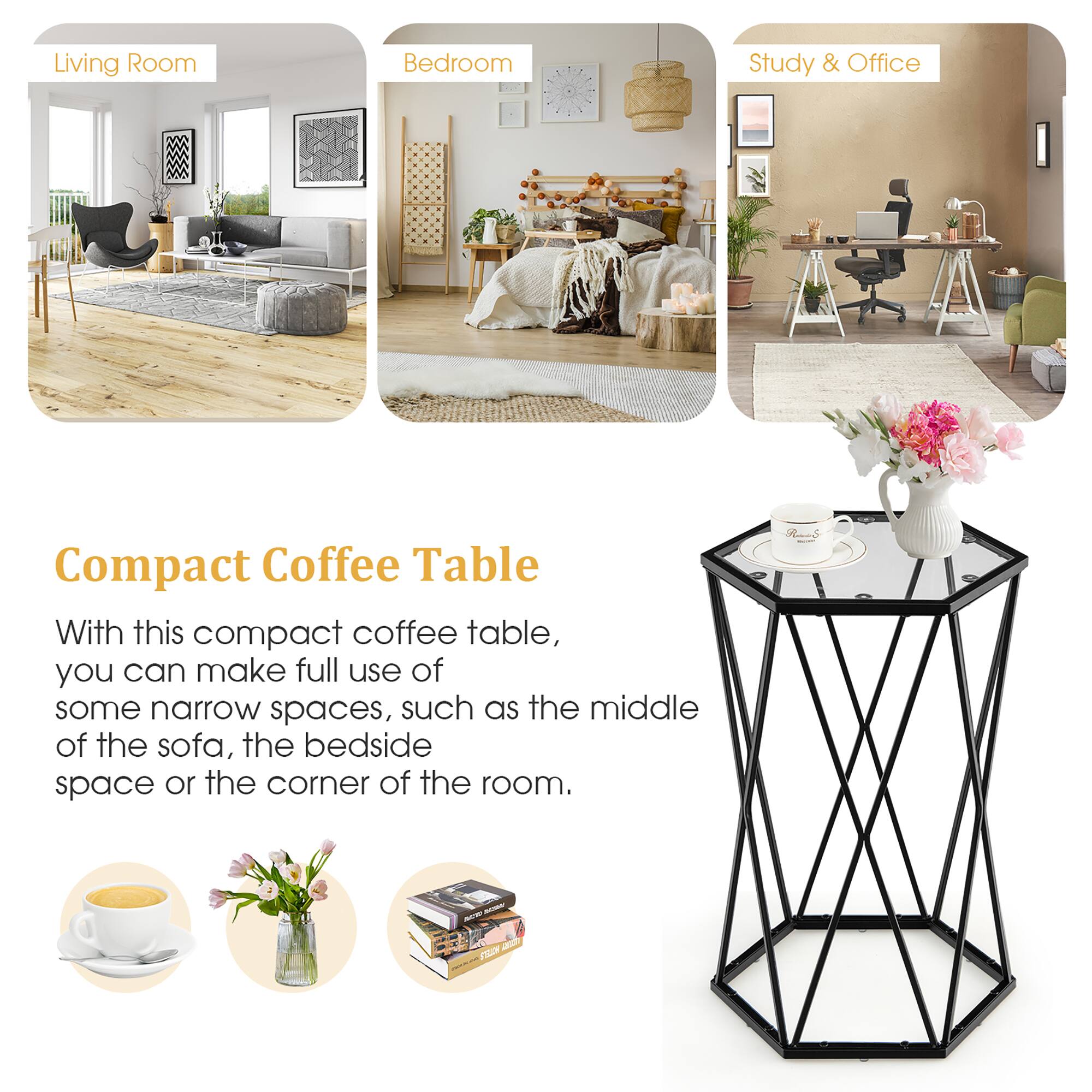 Compact Coffee Table

With this compact coffee table, you can make full use of some narrow spaces, such as the middle of the sofa, the bedside space or the corner of the room.

Living Room
Bedroom
Study & Office