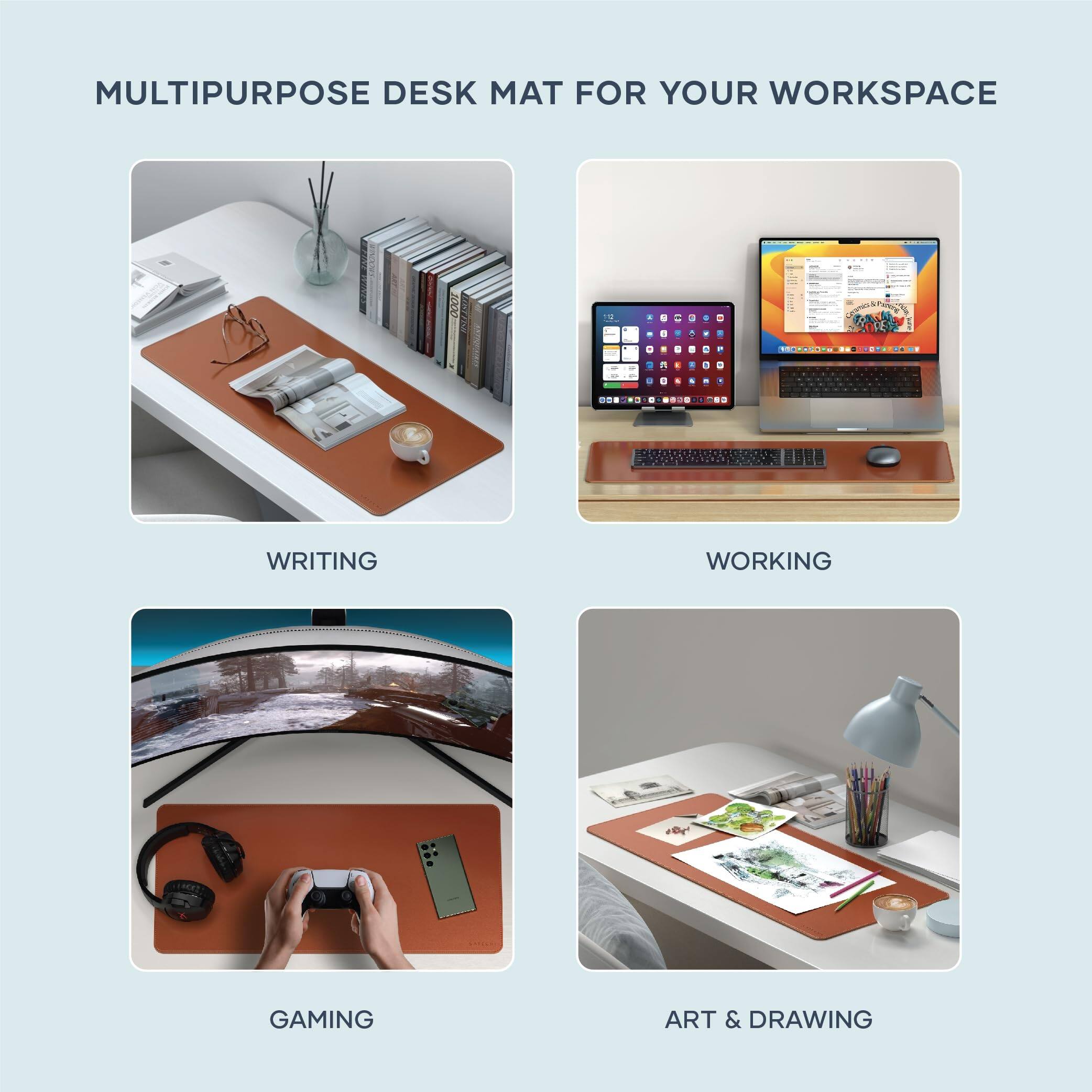 MULTIPURPOSE DESK MAT FOR YOUR WORKSPACE

- WRITING
- WORKING
- GAMING
- ART & DRAWING