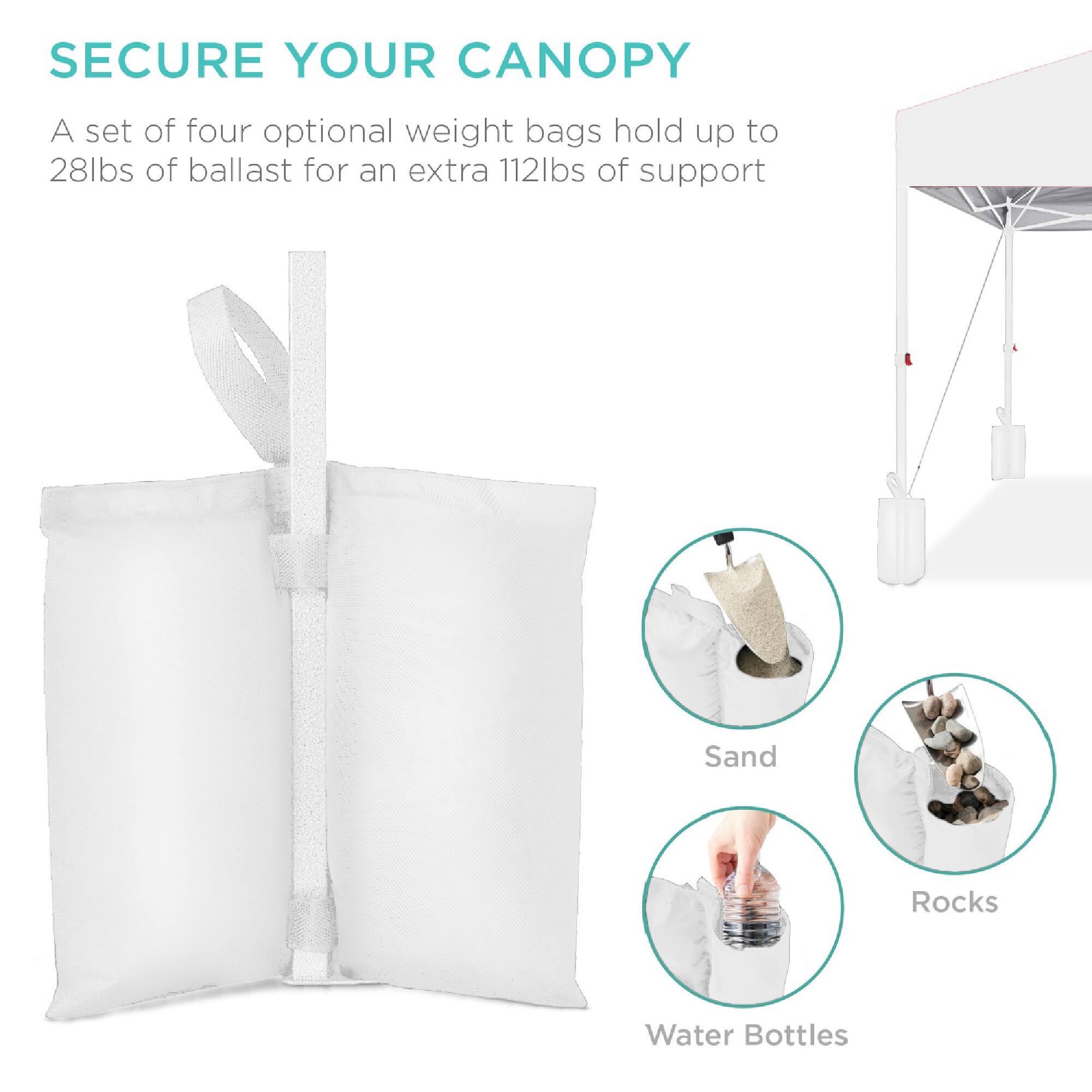 SECURE YOUR CANOPY

A set of four optional weight bags hold up to 28lbs of ballast for an extra 112lbs of support

Sand  
Rocks  
Water Bottles