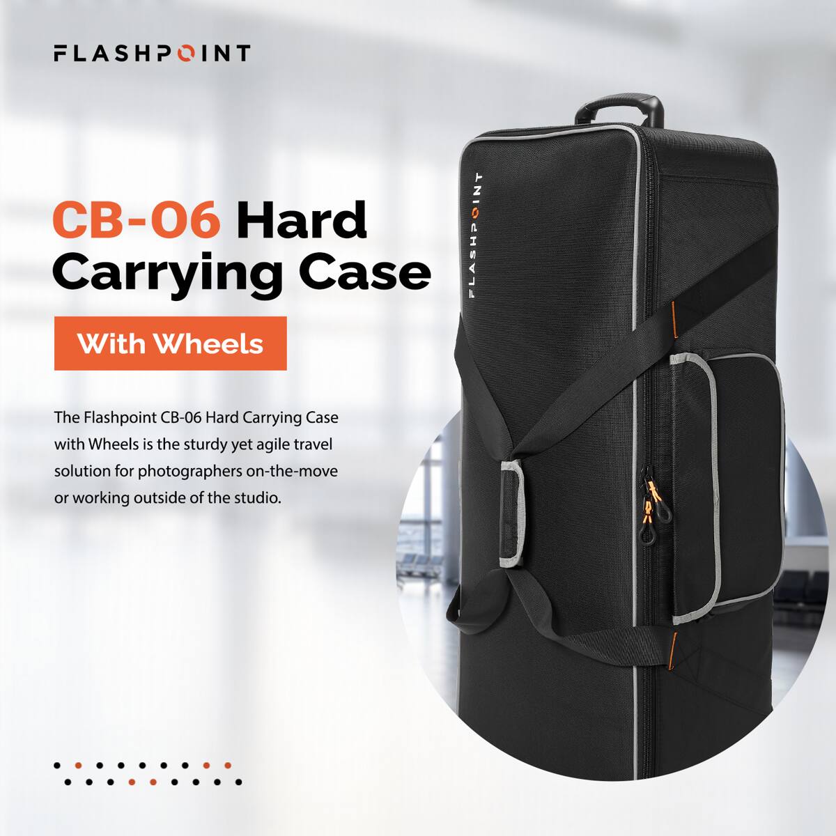 FLASHPOINT CB-06 Hard Carrying Case With Wheels

The Flashpoint CB-06 Hard Carrying Case with Wheels is the sturdy yet agile travel solution for photographers on-the-move or working outside of the studio.