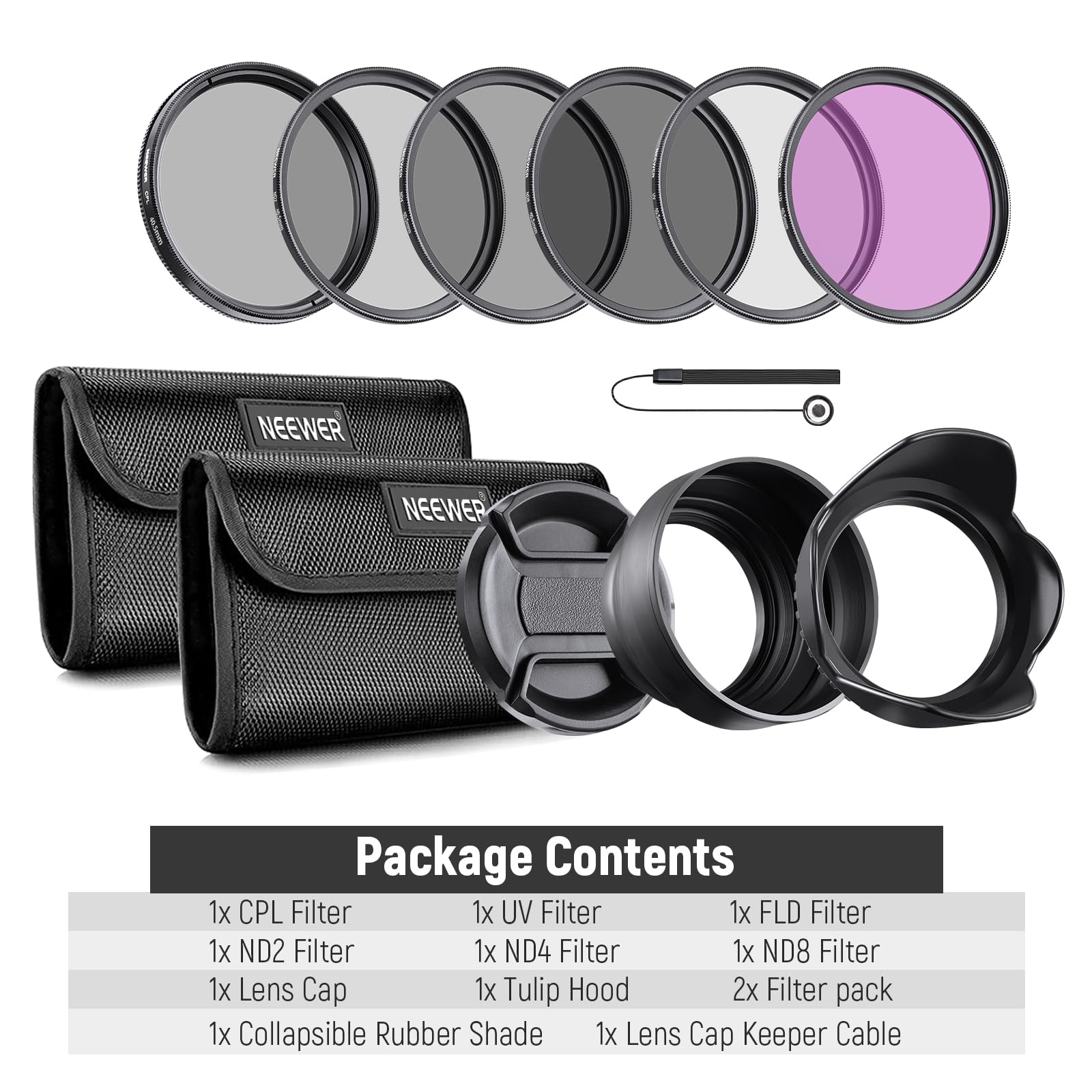 NEEWER Package Contents

1x CPL Filter  
1x UV Filter  
1x FLD Filter  
1x ND2 Filter  
1x ND4 Filter  
1x ND8 Filter  
1x Lens Cap  
1x Tulip Hood  
2x Filter pack  
1x Collapsible Rubber Shade  
1x Lens Cap Keeper Cable