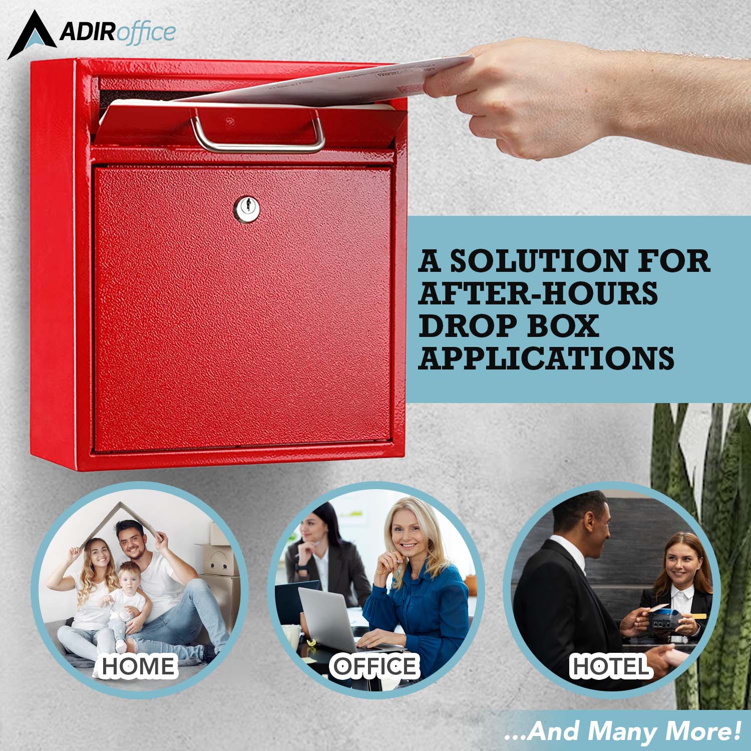ADIR office A SOLUTION FOR AFTER-HOURS DROP BOX APPLICATIONS HOME OFFICE HOTEL ...And Many More!