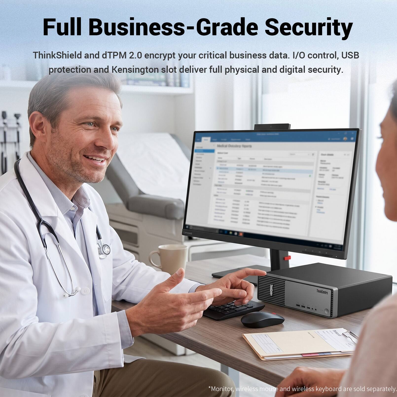 Full Business-Grade Security

ThinkShield and dTPM 2.0 encrypt your critical business data. I/O control, USB protection and Kensington slot deliver full physical and digital security.

*Monitor, wireless mouse and wireless keyboard are sold separately.