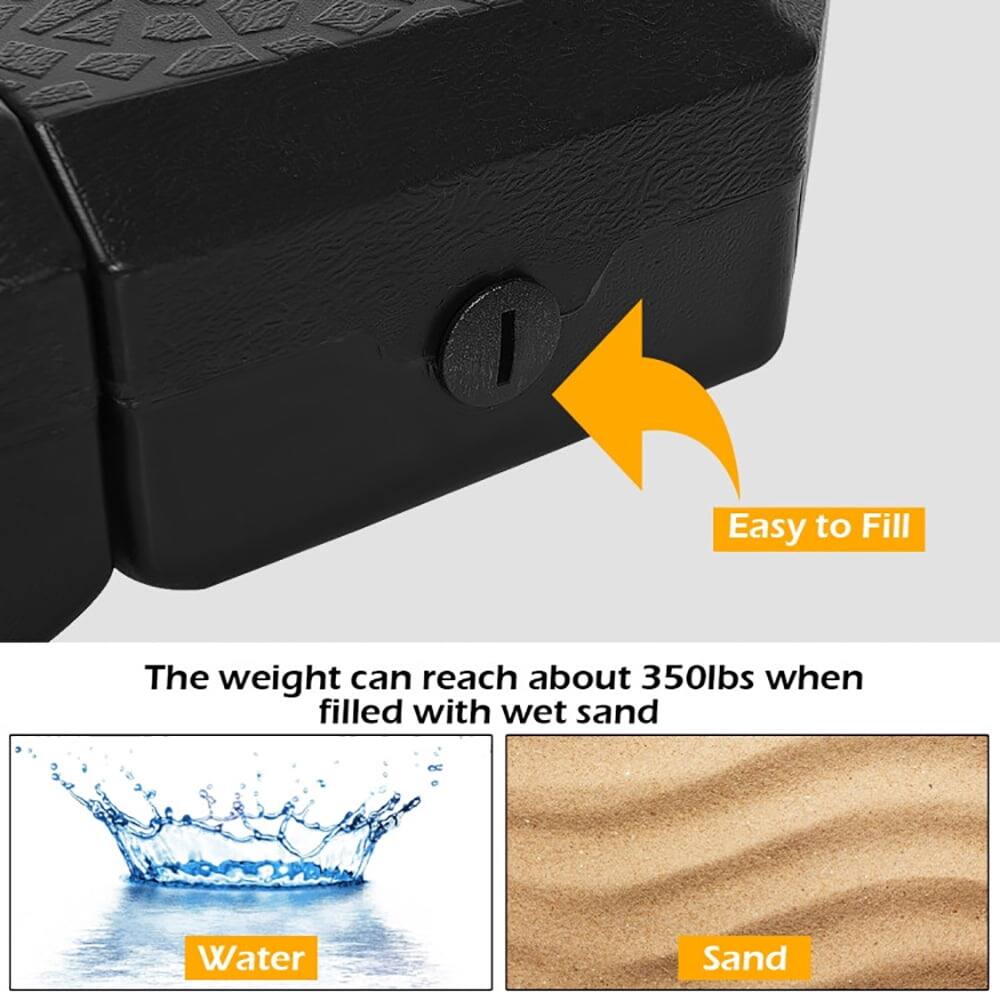 Easy to Fill

The weight can reach about 350lbs when filled with wet sand

Water
Sand