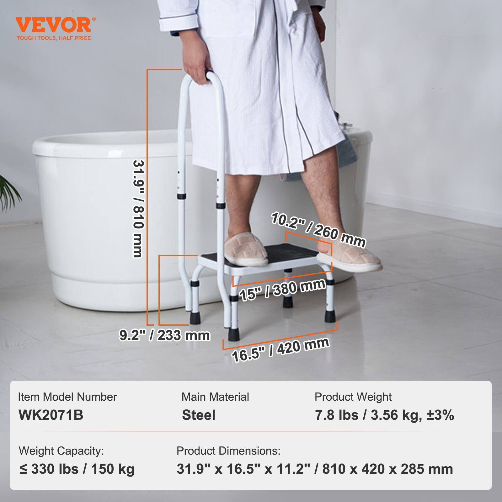 VEVOR  
TOUGH TOOLS, HALF PRICE  

31.9" / 810 mm  
10.2" / 260 mm  
15" / 380 mm  
9.2" / 233 mm  
16.5" / 420 mm  

Item Model Number: WK2071B  
Main Material: Steel  
Product Weight: 7.8 lbs / 3.56 kg, ±3%  
Weight Capacity: ≤ 330 lbs / 150 kg  
Product Dimensions: 31.9" x 16.5" x 11.2" / 810 x 420 x 285 mm