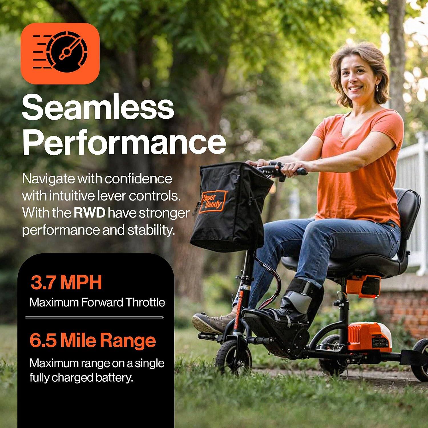 Seamless Performance  
Navigate with confidence with intuitive lever controls.  
With the RWD have stronger performance and stability.  

3.7 MPH  
Maximum Forward Throttle  

6.5 Mile Range  
Maximum range on a single fully charged battery.