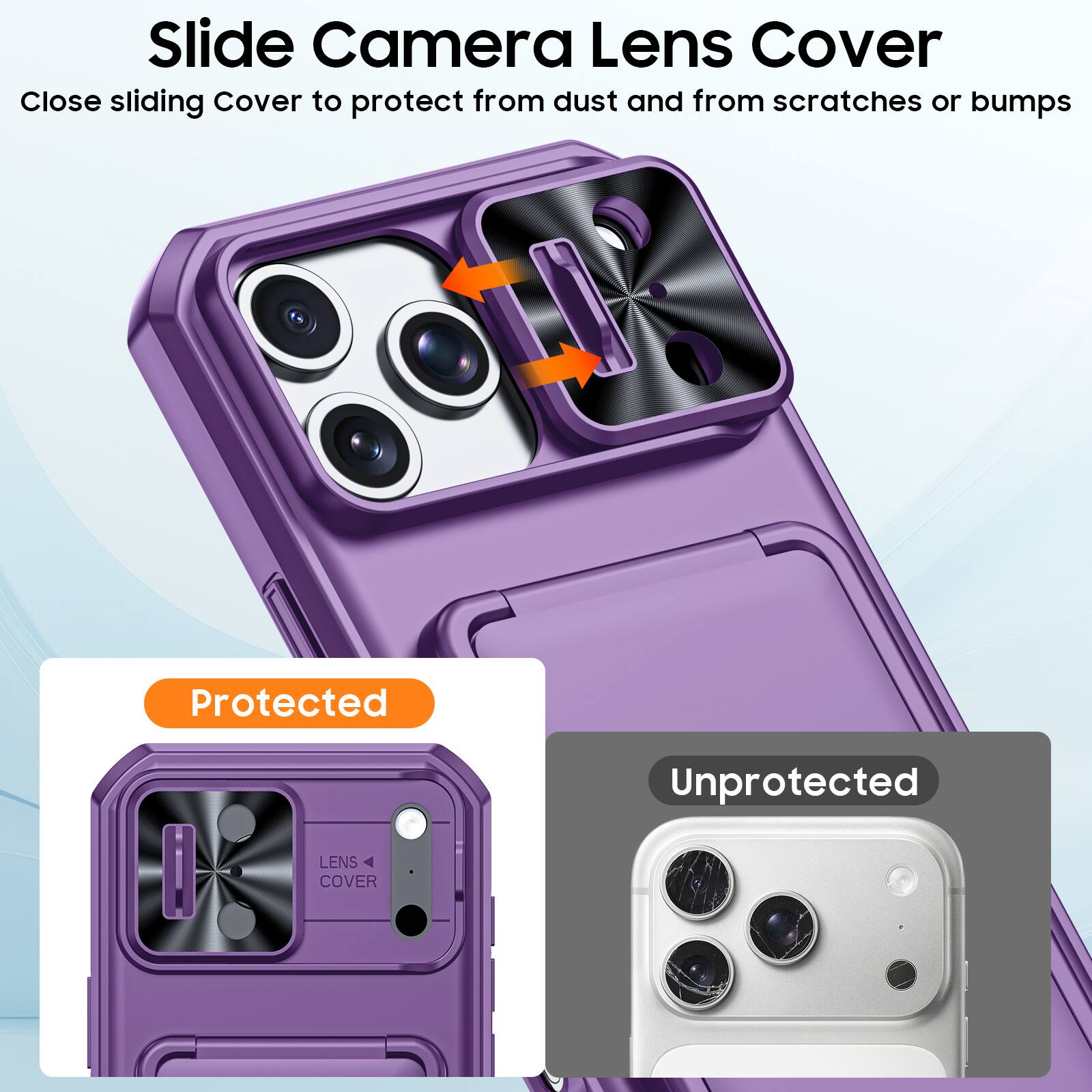 Slide Camera Lens Cover

Close sliding Cover to protect from dust and from scratches or bumps

Protected

Unprotected