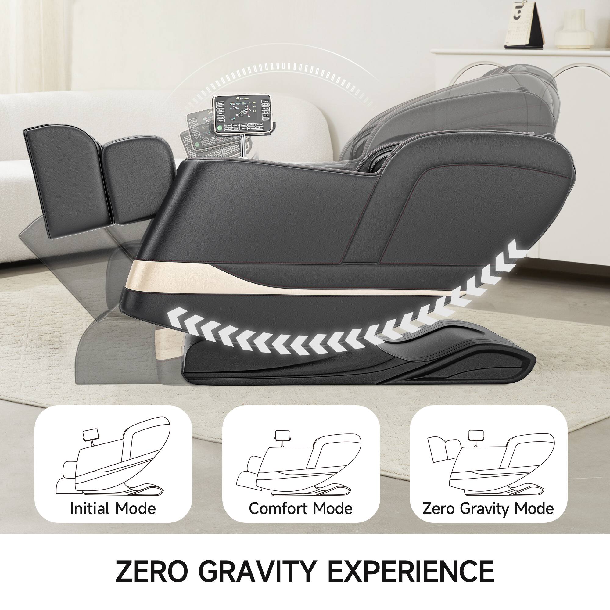 Initial Mode  
Comfort Mode  
Zero Gravity Mode  

ZERO GRAVITY EXPERIENCE