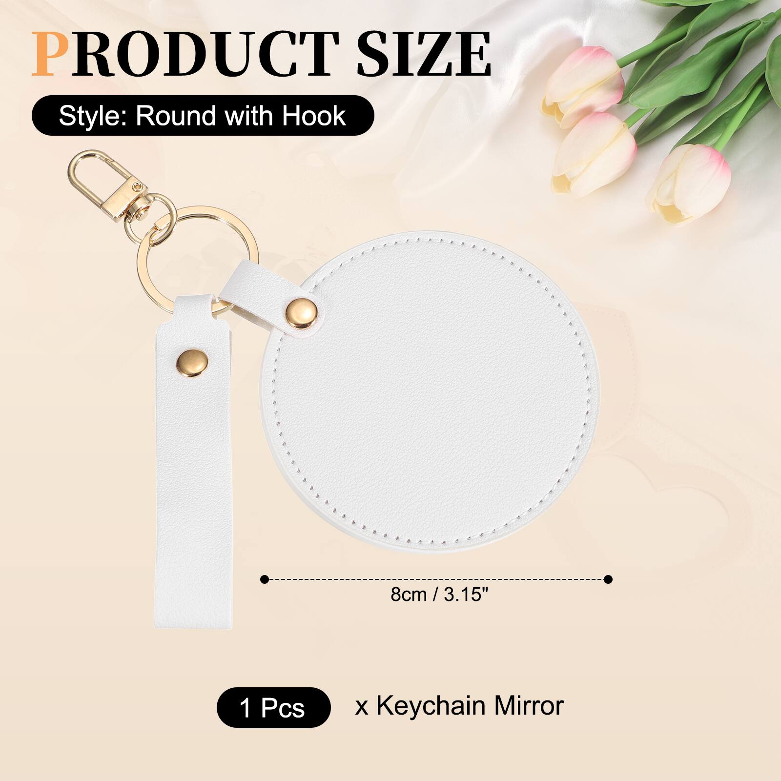 PRODUCT SIZE  
Style: Round with Hook  
8cm / 3.15"  
1 Pcs x Keychain Mirror