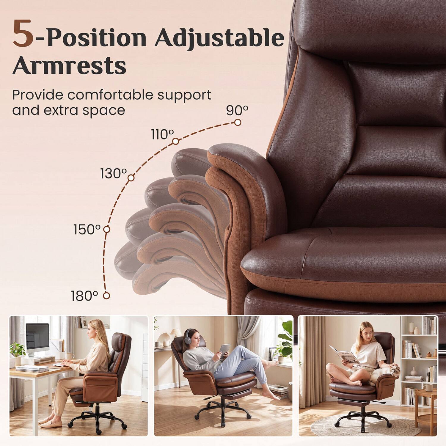 5-Position Adjustable Armrests Provide comfortable support and extra space

90°
110°
130°
150°
180°