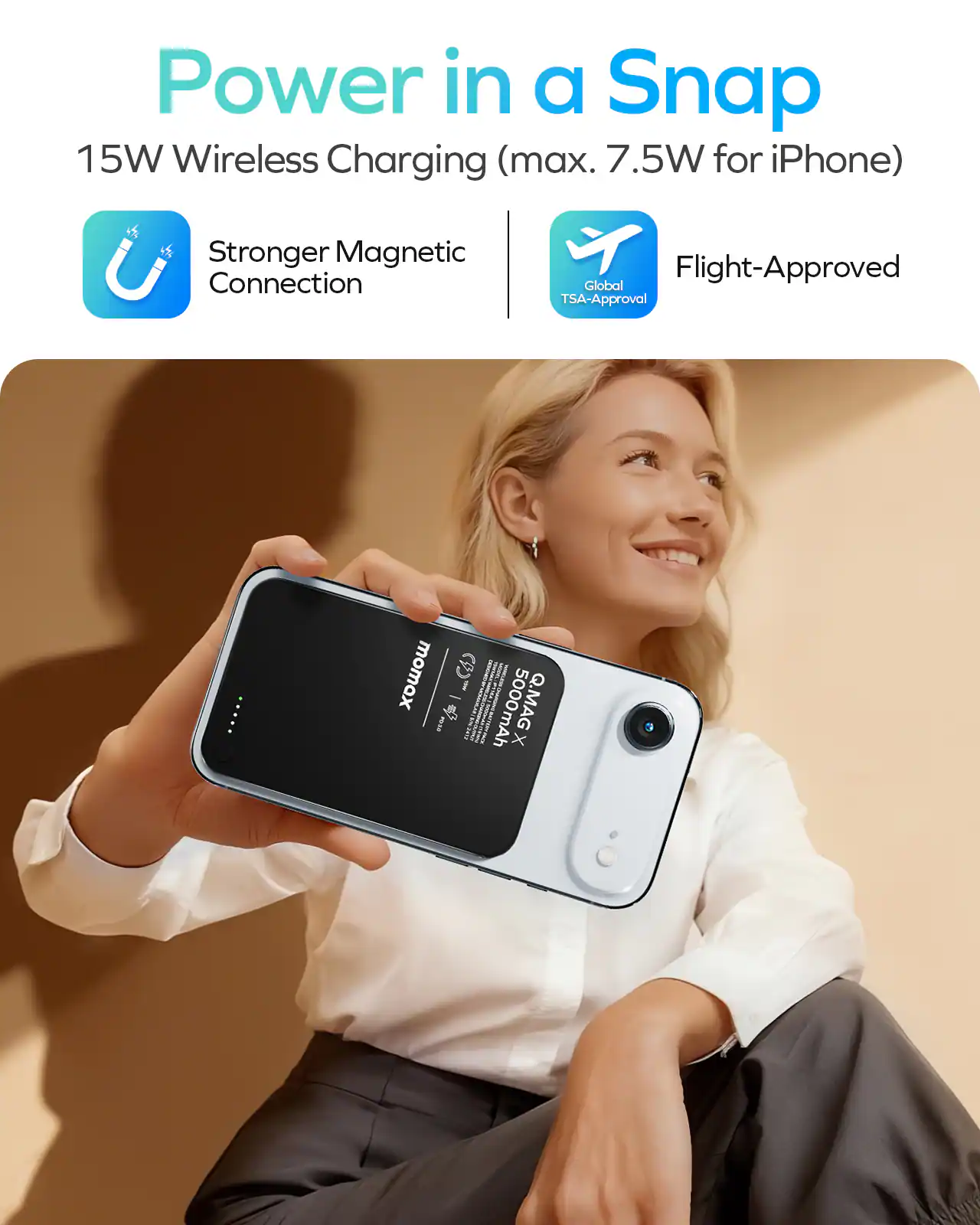 Power in a Snap  
15W Wireless Charging (max. 7.5W for iPhone)  
Stronger Magnetic Connection  
Flight-Approved  
Global TSA-Approval  

momox  
5000mAh  
Q.MAG X