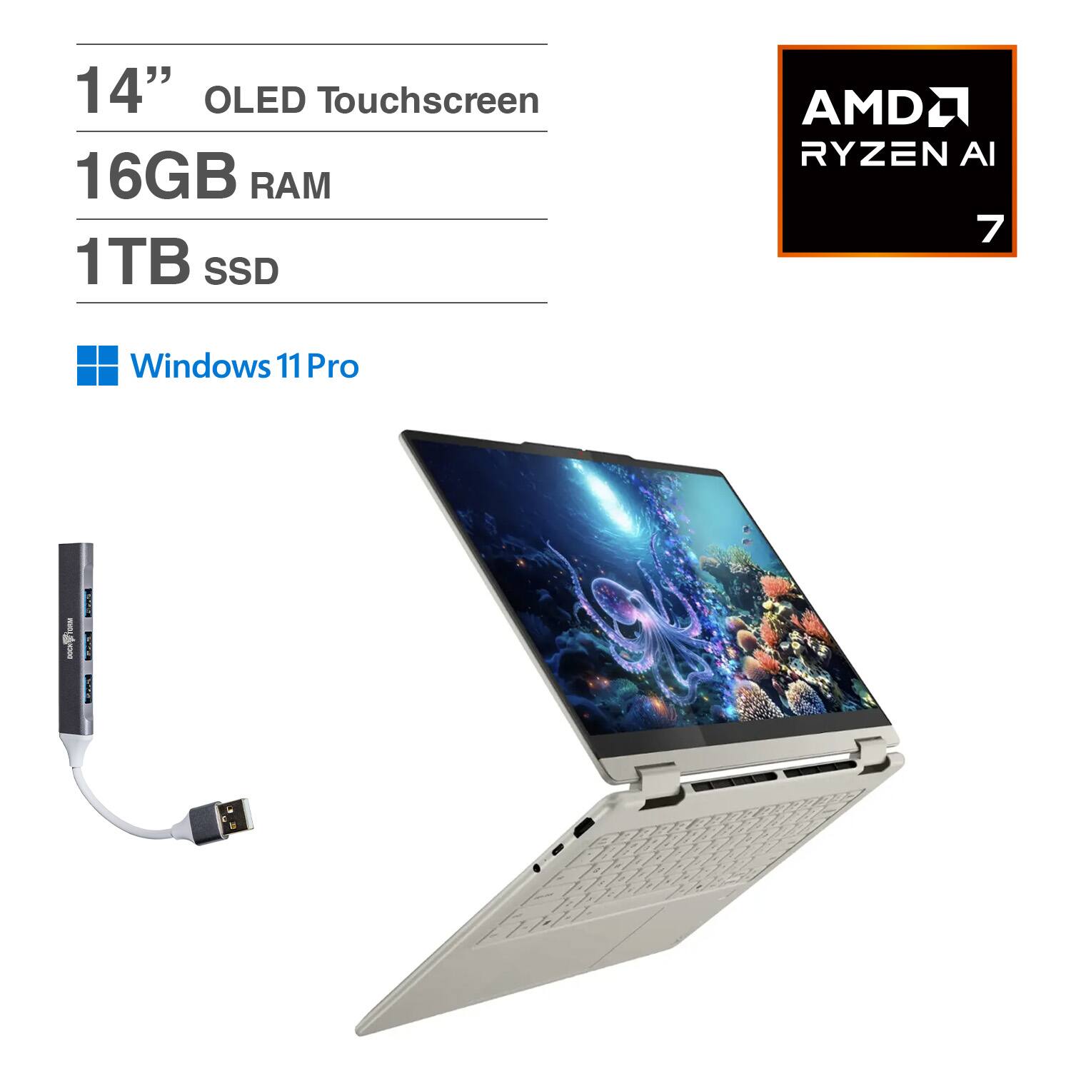 14" OLED Touchscreen  
16GB RAM  
1TB SSD  
AMD Ryzen AI 7  
Windows 11 Pro