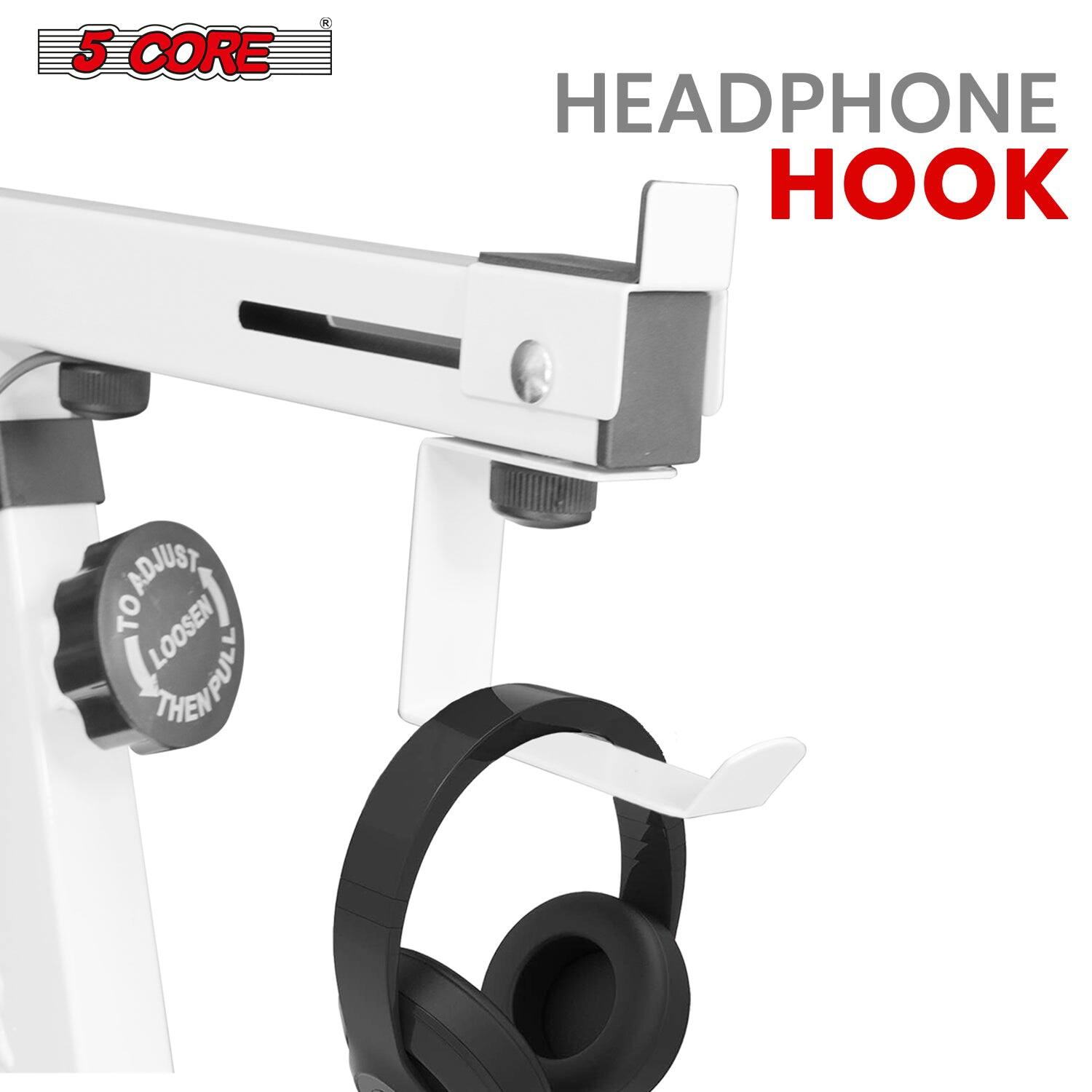 5 CORE

HEADPHONE HOOK

TO ADJUST: LOOSEN THEN PULL
