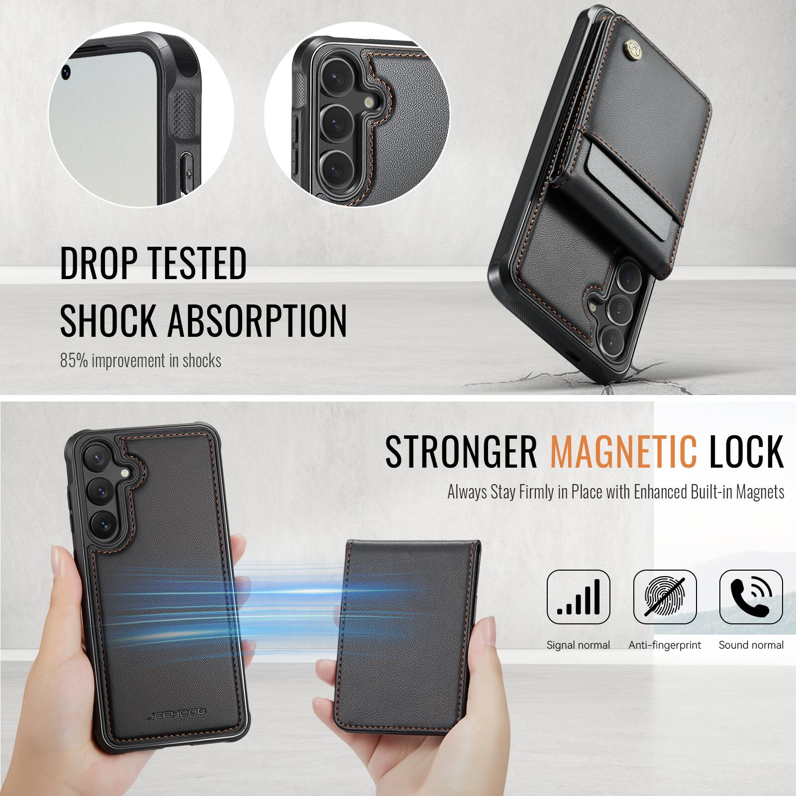 DROP TESTED SHOCK ABSORPTION  
85% improvement in shocks  

STRONGER MAGNETIC LOCK  
Always Stay Firmly in Place with Enhanced Built-in Magnets  

Signal normal  
Anti-fingerprint  
Sound normal