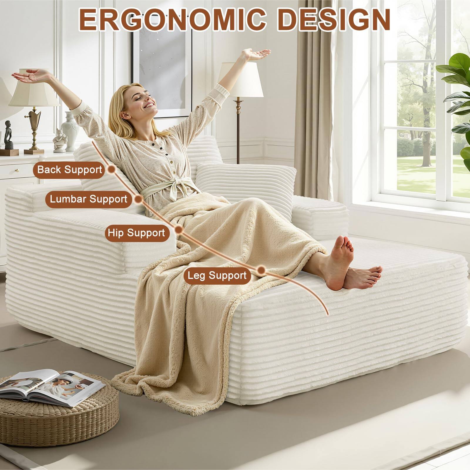 ERGONOMIC DESIGN

- Back Support
- Lumbar Support
- Hip Support
- Leg Support