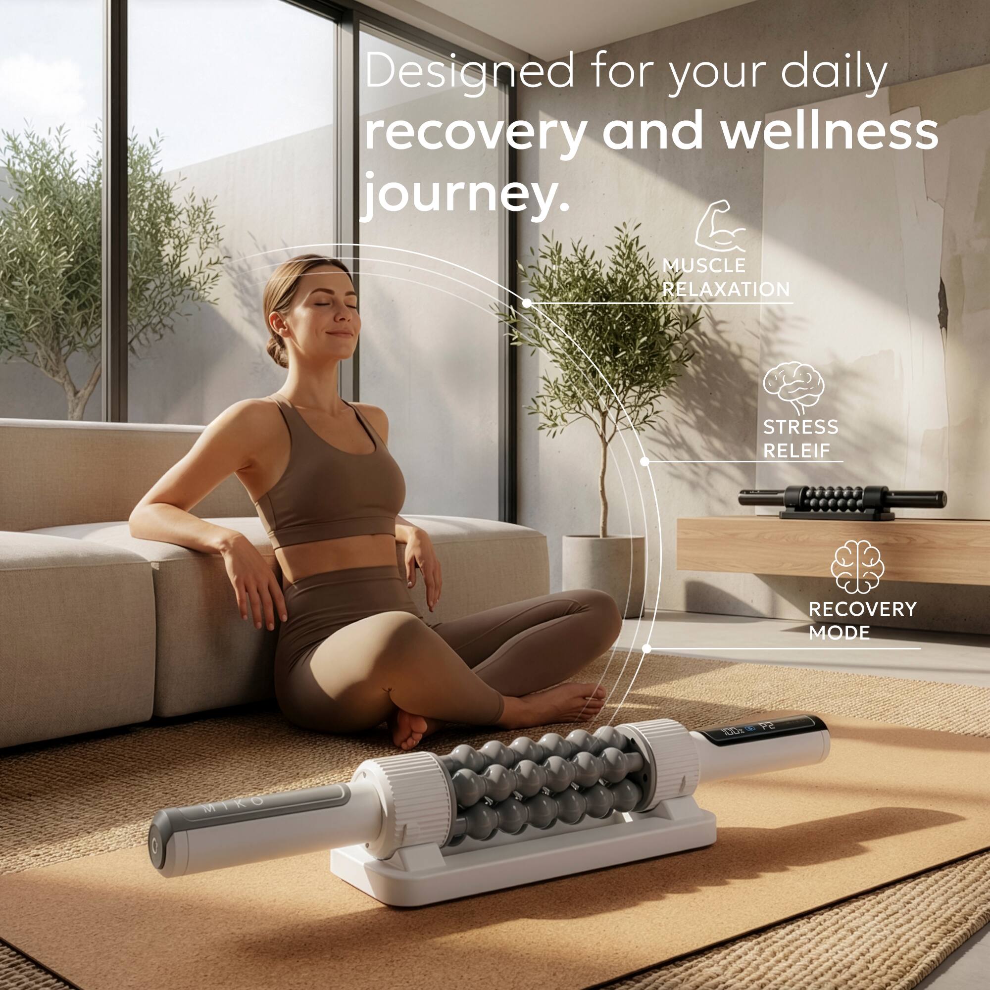 Designed for your daily recovery and wellness journey.

MUSCLE RELAXATION  
STRESS RELIEF  
RECOVERY MODE