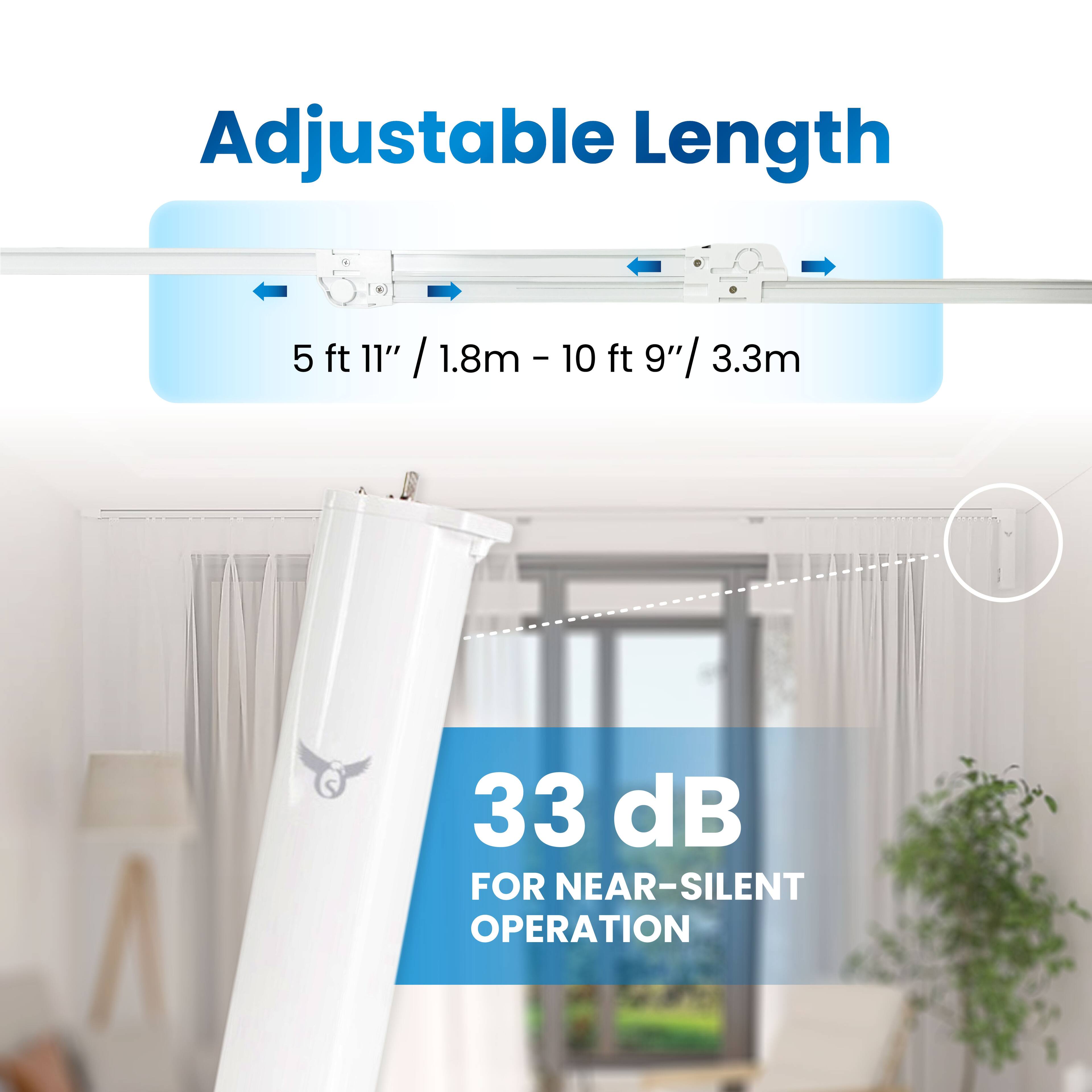 Adjustable Length  
5 ft 11" / 1.8m - 10 ft 9" / 3.3m  

33 dB  
For Near-Silent Operation