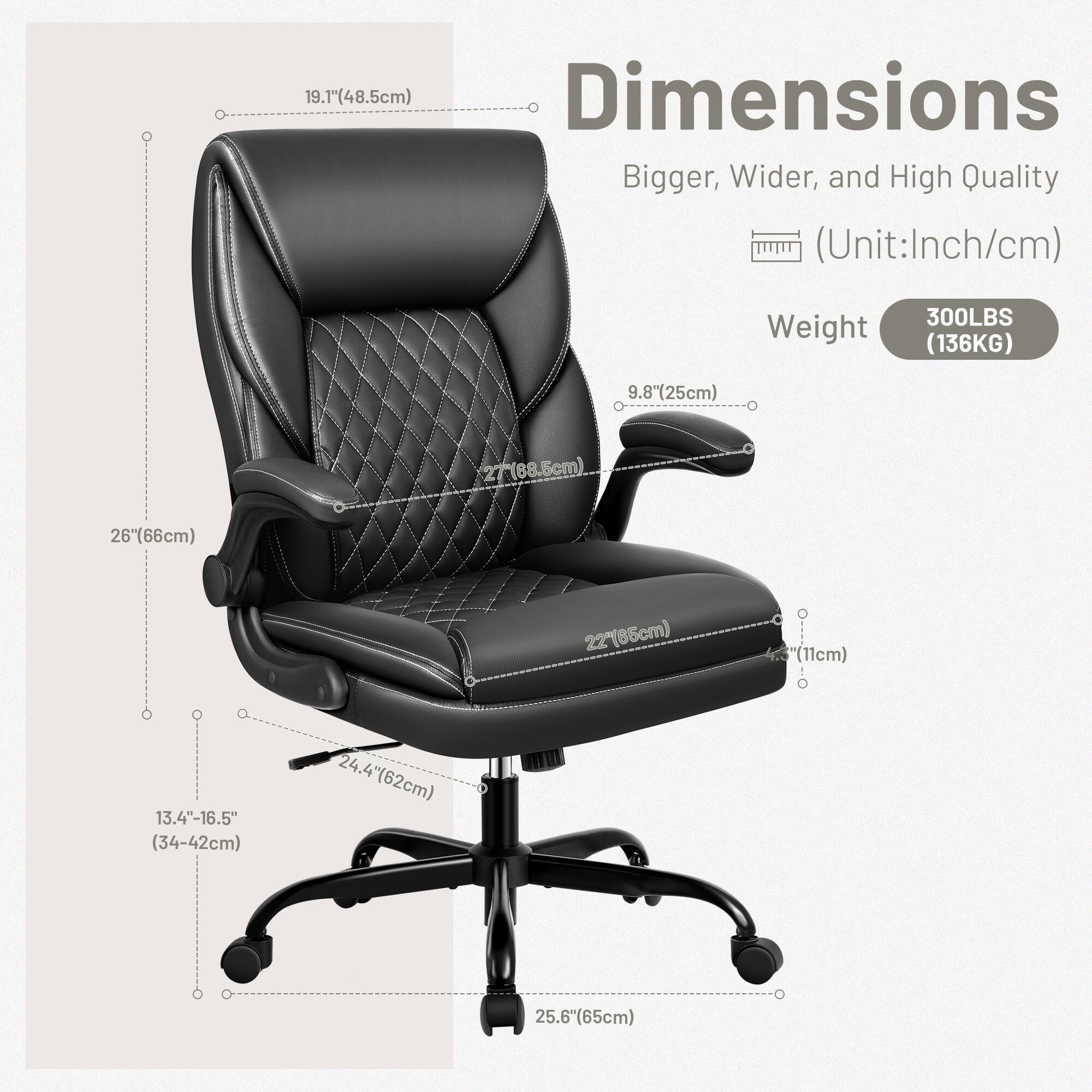 19.1" (48.5cm) Dimensions Bigger, Wider, and High Quality (Unit: Inch/cm)  
Weight 300LBS (136KG)  
9.8" (25cm)  
27" (68.5cm)  
5cm  
26" (66cm)  
22" (85cm) (11cm)  
13.4"-16.5" (34-42cm)  
24.4" (62cm)  
25.6" (65cm)
