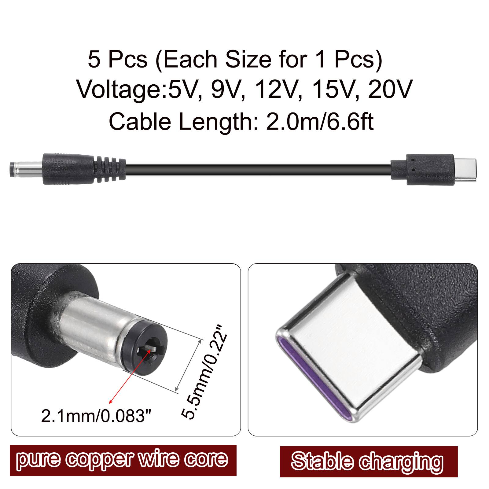 5 Pcs (Each Size for 1 Pcs)  
Voltage: 5V, 9V, 12V, 15V, 20V  
Cable Length: 2.0m/6.6ft  

2.1mm/0.083"  
5.5mm/0.22"  

pure copper wire core  
Stable charging