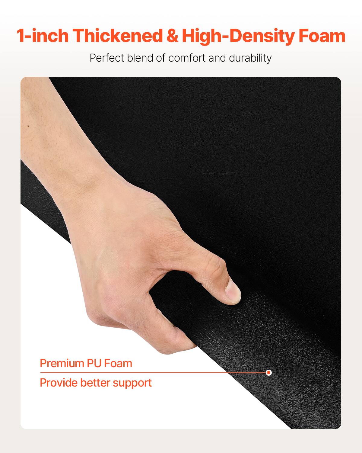 1-inch Thickened & High-Density Foam, Perfect blend of comfort and durability, Premium PU Foam, Provide better support