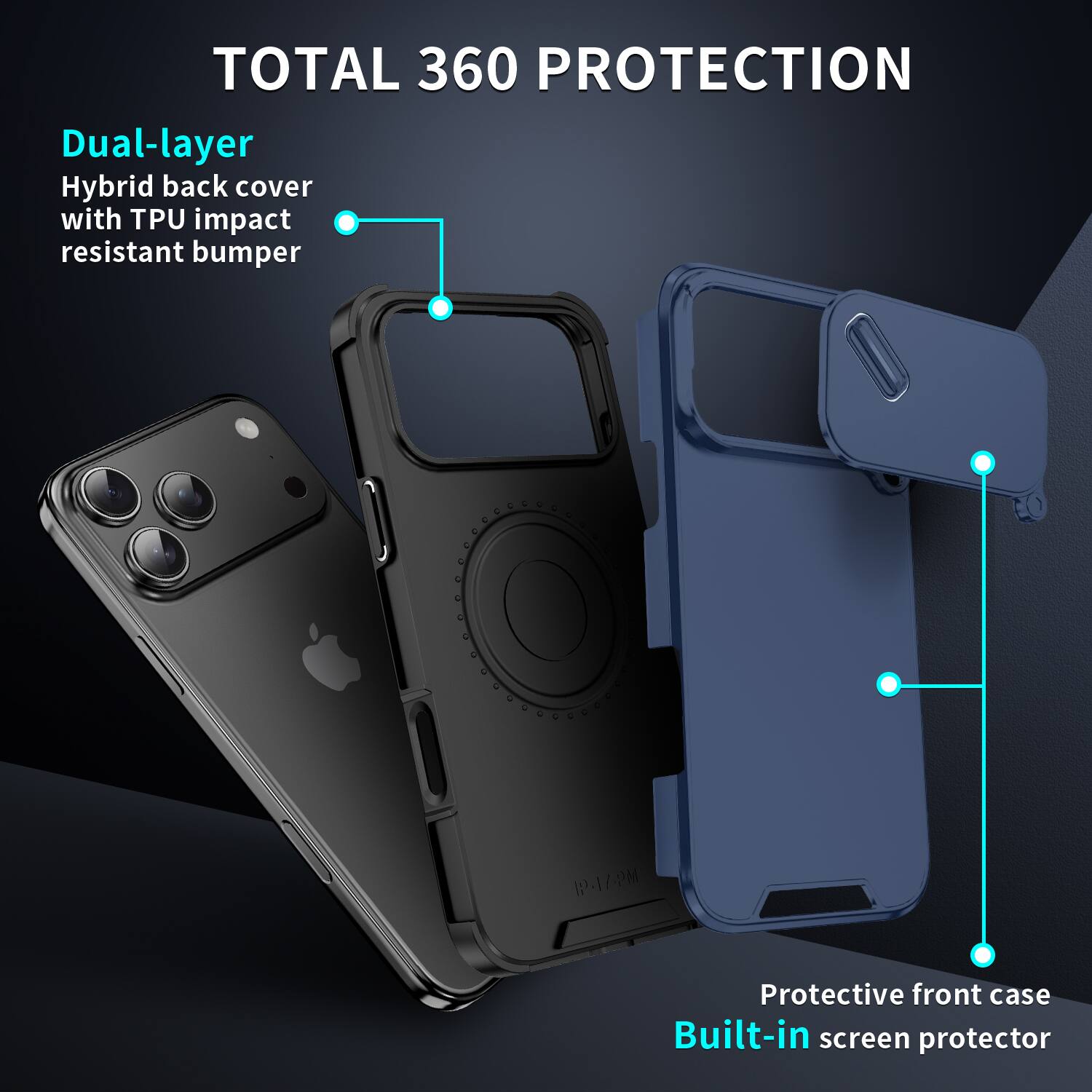 TOTAL 360 PROTECTION

Dual-layer Hybrid back cover with TPU impact resistant bumper

Protective front case Built-in screen protector