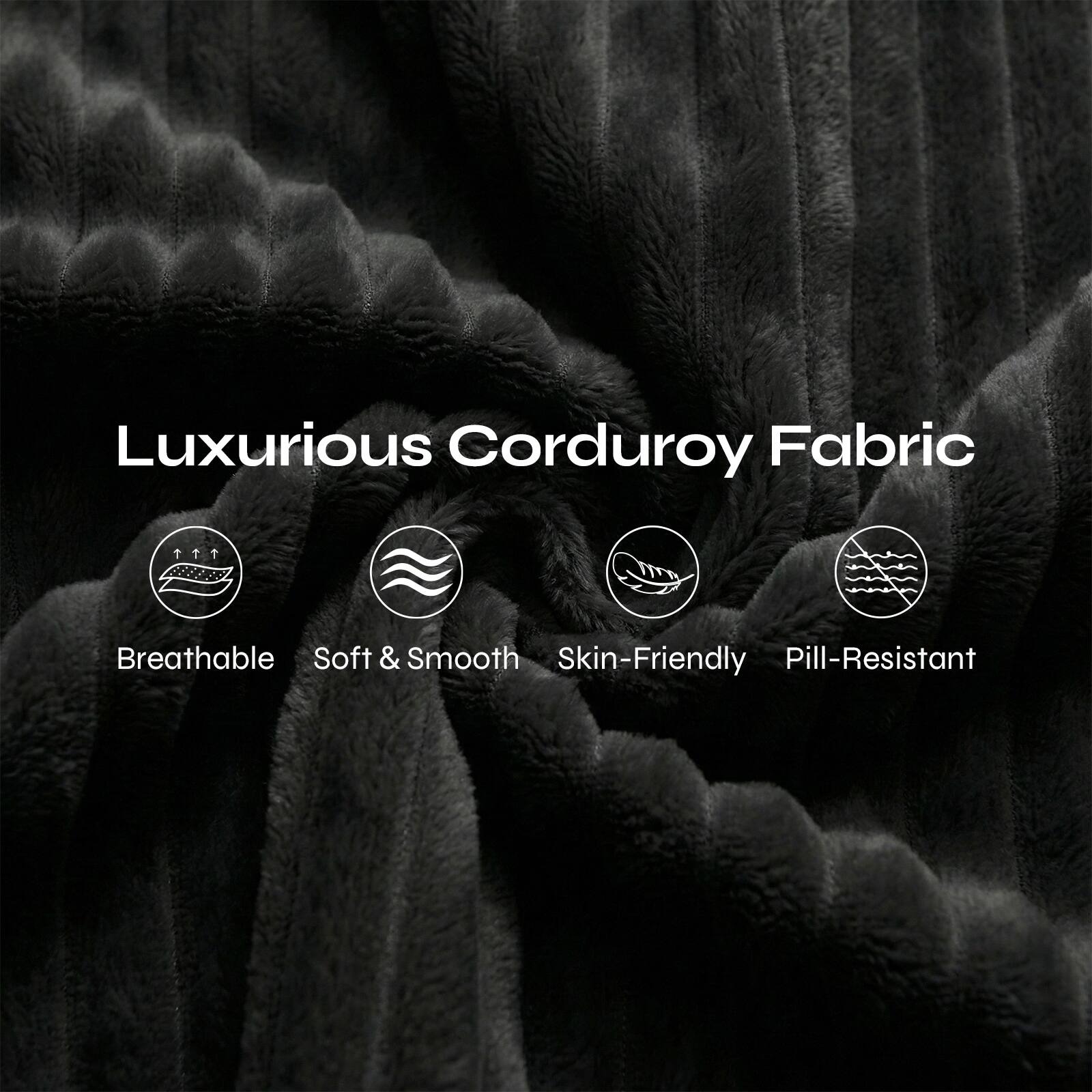 Luxurious Corduroy Fabric

- Breathable
- Soft & Smooth
- Skin-Friendly
- Pill-Resistant
