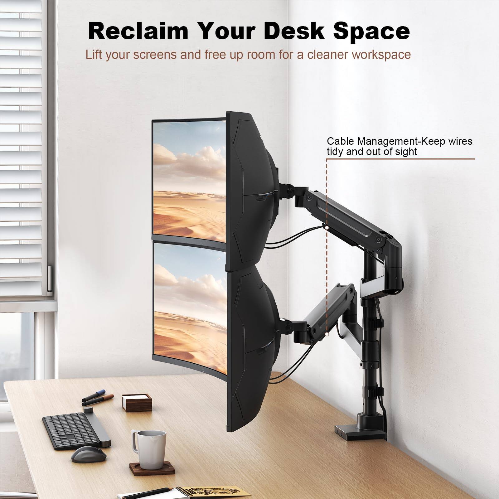 Reclaim Your Desk Space  
Lift your screens and free up room for a cleaner workspace  

Cable Management-Keep wires tidy and out of sight