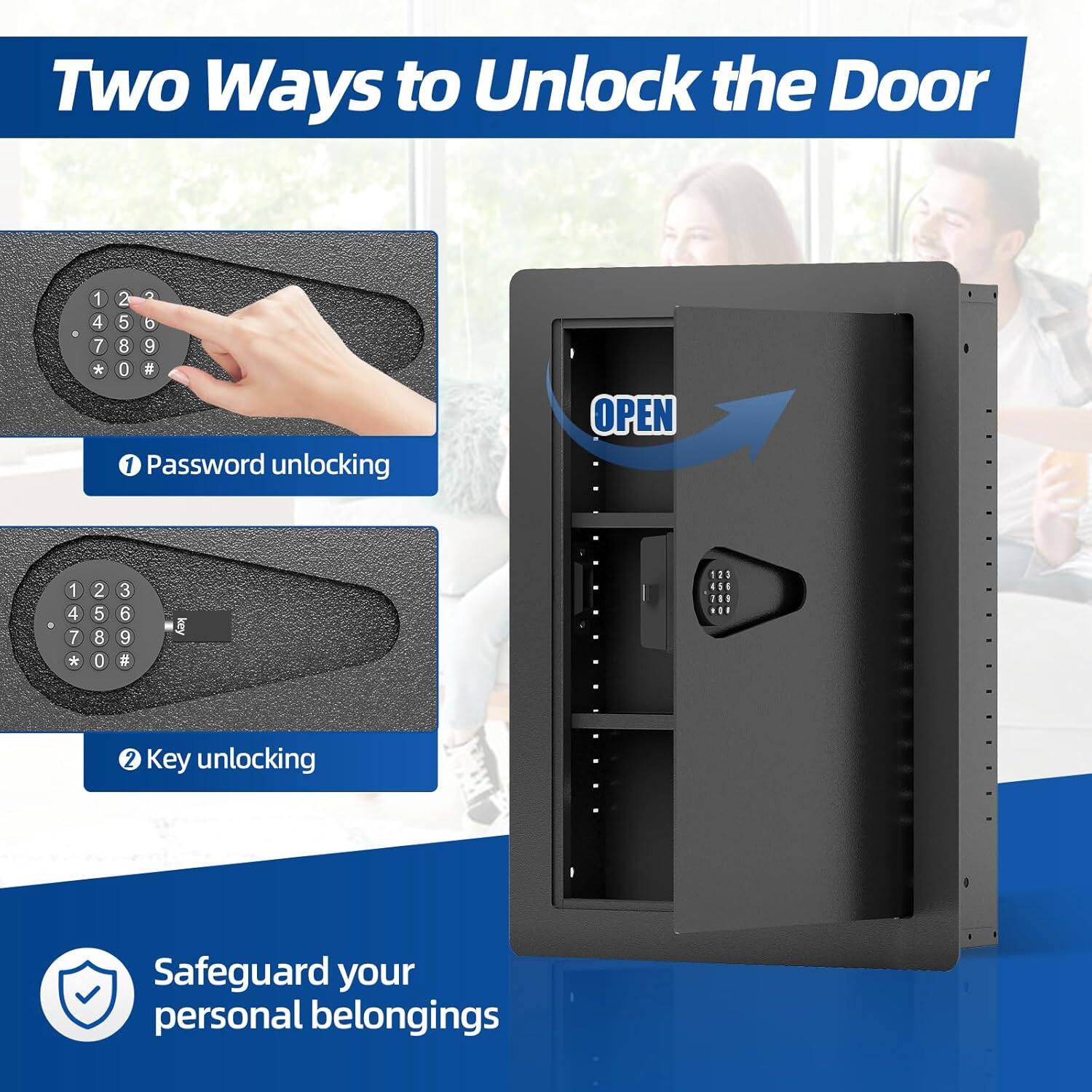 Two Ways to Unlock the Door

1. Password unlocking
2. Key unlocking

Safeguard your personal belongings