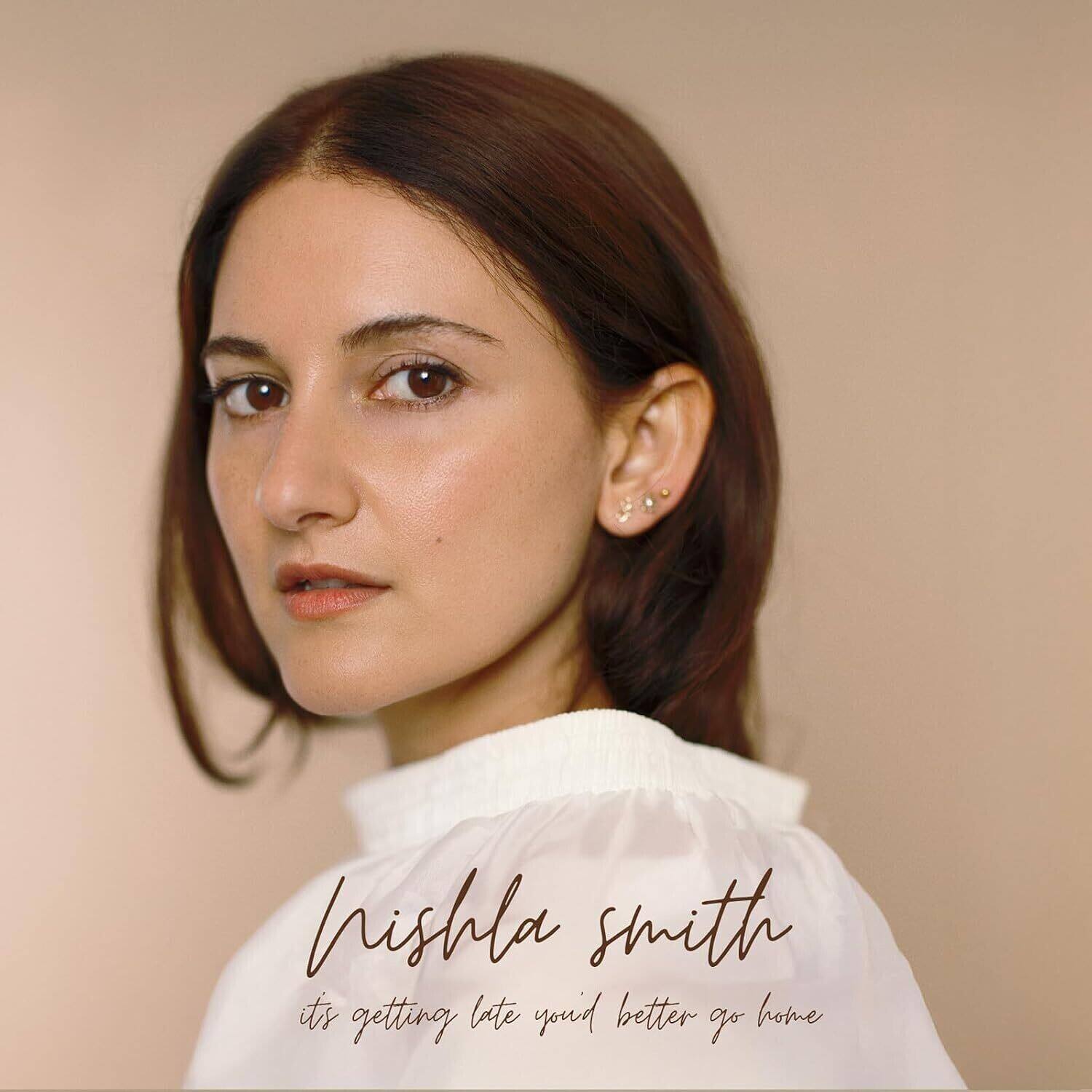 Nishla Smith - It's Getting Late You'd Better Go Home   - COMPACT DISCS [CD]