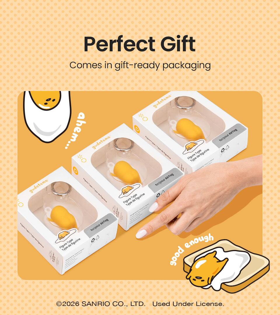Perfect Gift  
Comes in gift-ready packaging  

ahem... gudetama Sagen gudetama gudetama AlrTog tor/pour Type figurine Figure de Type Type figurine Figure de Type AirTog toripour FigureType Type figurine de Type AlTog foripour enough good  

©2026 SANRIO CO., LTD. Used Under License.